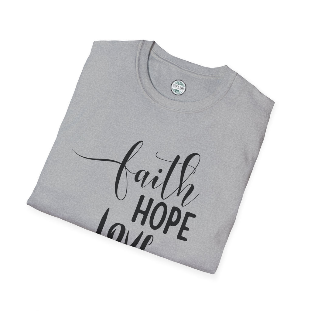 Faith Hope Love T-Shirt — Inspirational Christian Tee