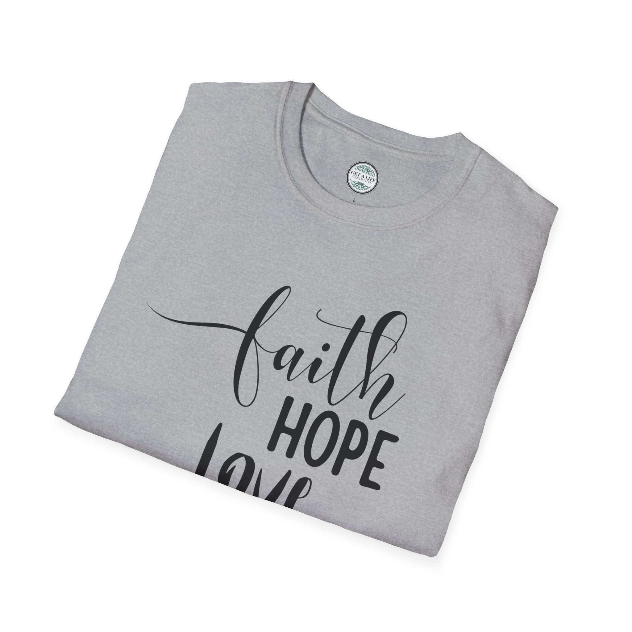 Faith Hope Love T-Shirt — Inspirational Christian Tee