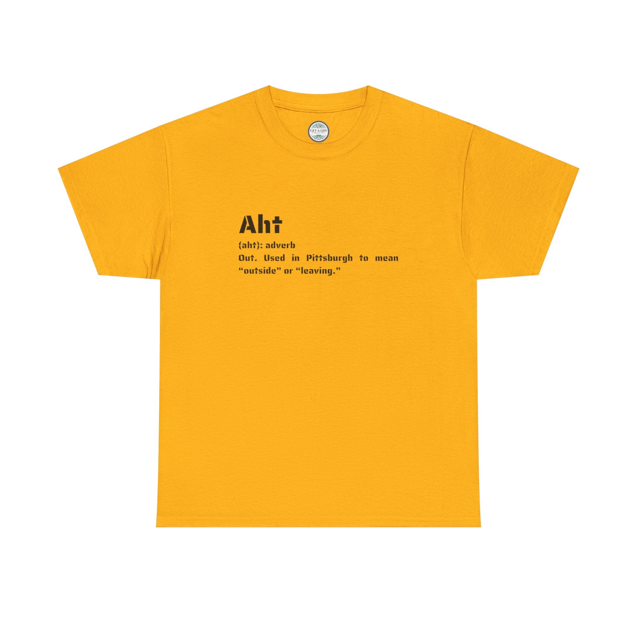 Aht Definition Tee — Pittsburgh Slang Dictionary Shirt