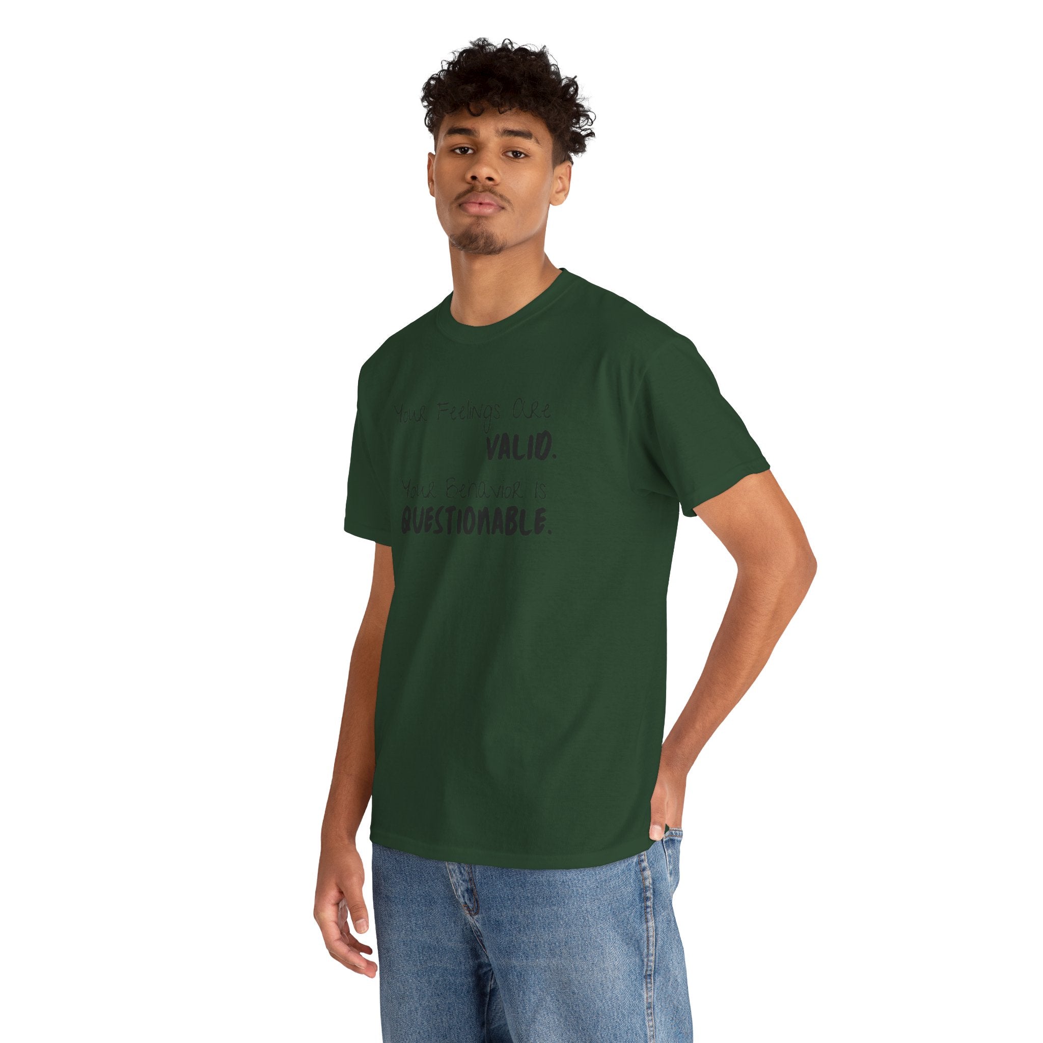 Valid Feelings T-Shirt — “Your Feelings Are Valid. Your Behavior Is Questionable.” Mental Health Graphic Tee