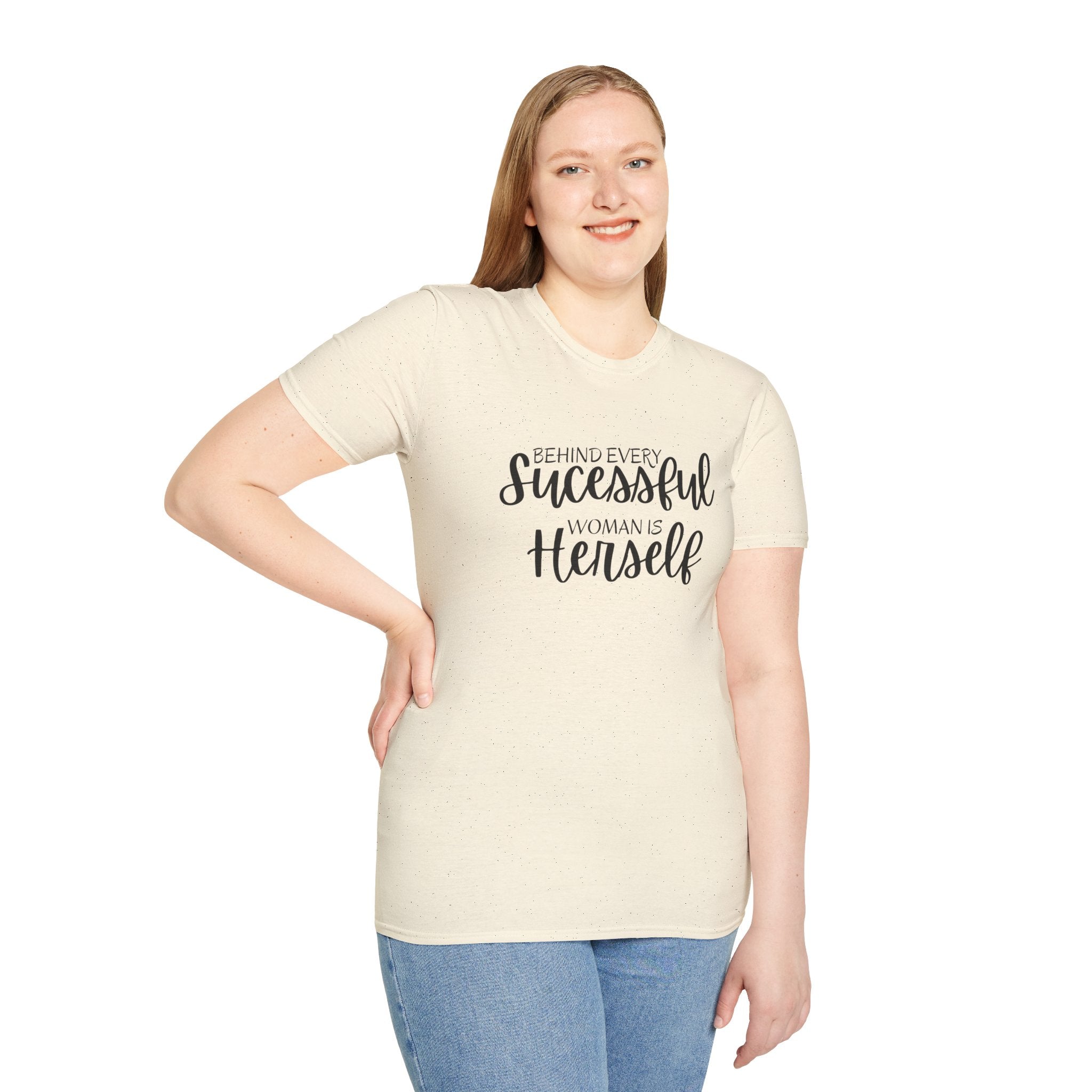 "Behind Every Successful Woman Is Herself" Inspirational Women's Tee tshirt