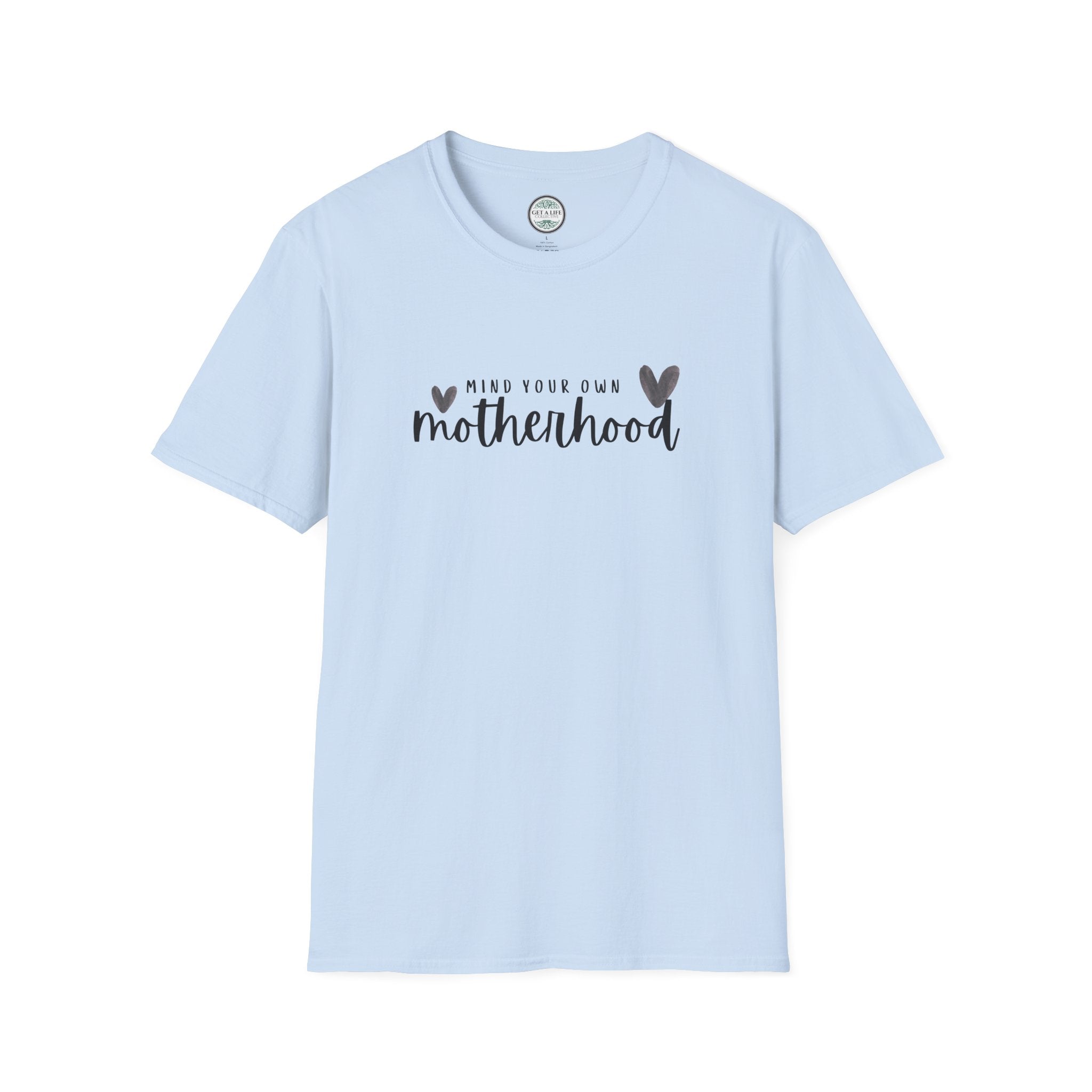Mind Your Own Motherhood T-Shirt — Motherhood Graphic Tee