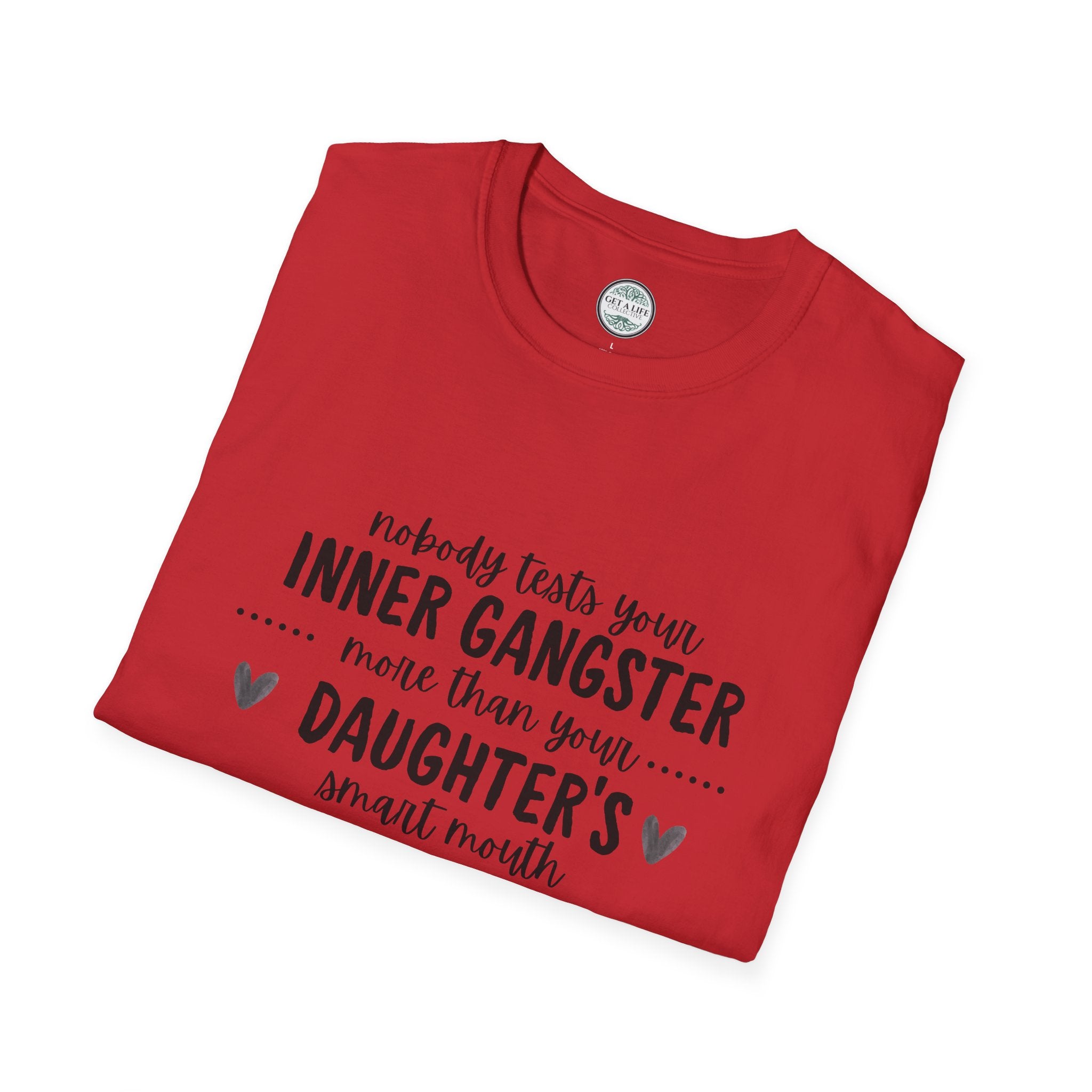 “Nobody Tests Your Inner Gangster More Than Your Daughter’s Annual Mouth” Funny Mom Tee tshirt