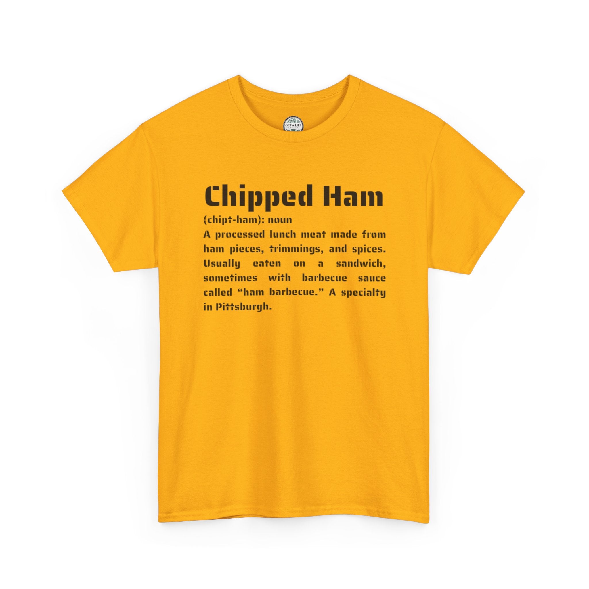 Chipped Ham Definition Tee — Pittsburgh Foodie Graphic T‑Shirt