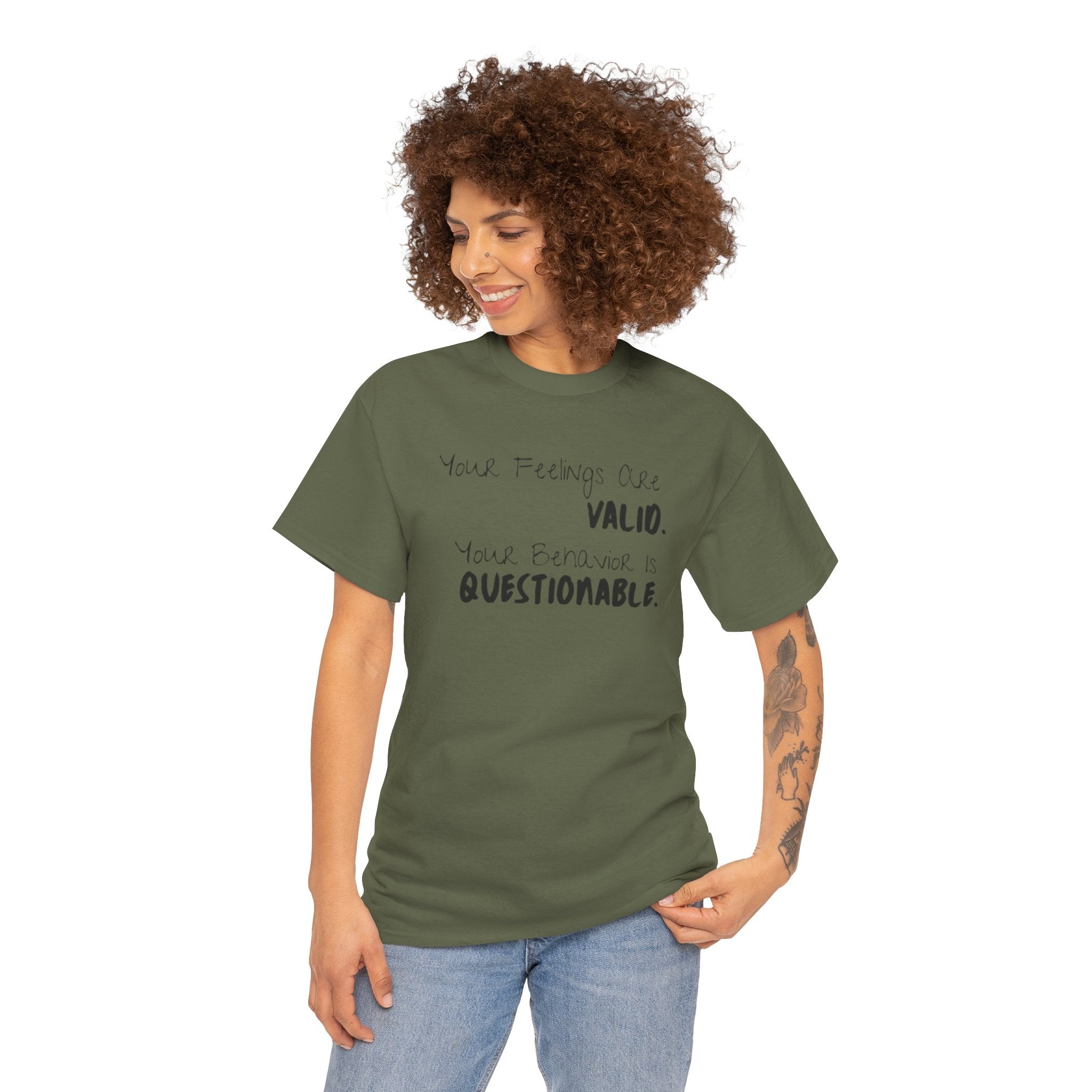 Valid Feelings T-Shirt — “Your Feelings Are Valid. Your Behavior Is Questionable.” Mental Health Graphic Tee