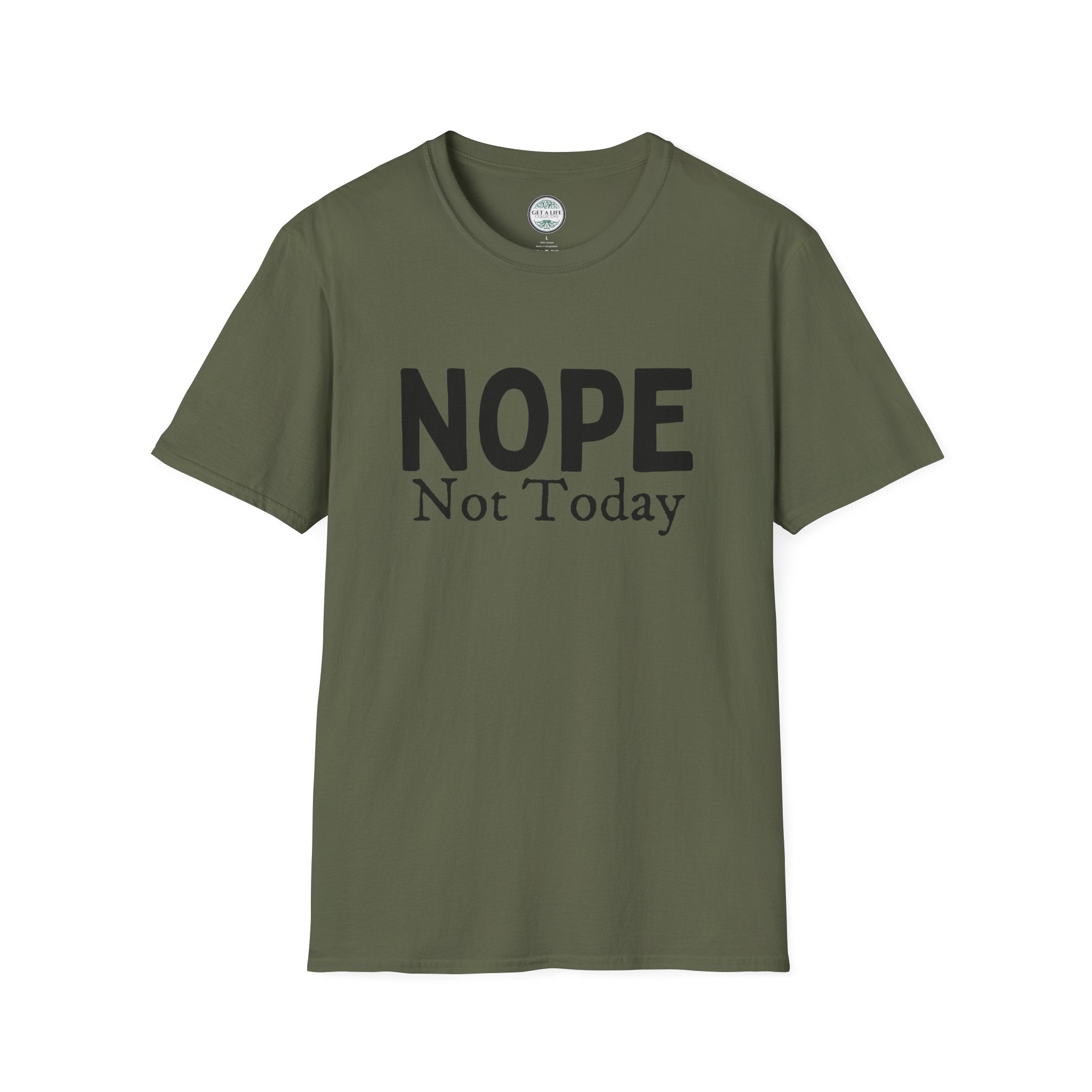 Nope Not Today T-Shirt — Funny Sarcastic Graphic Tee for Casual Wear