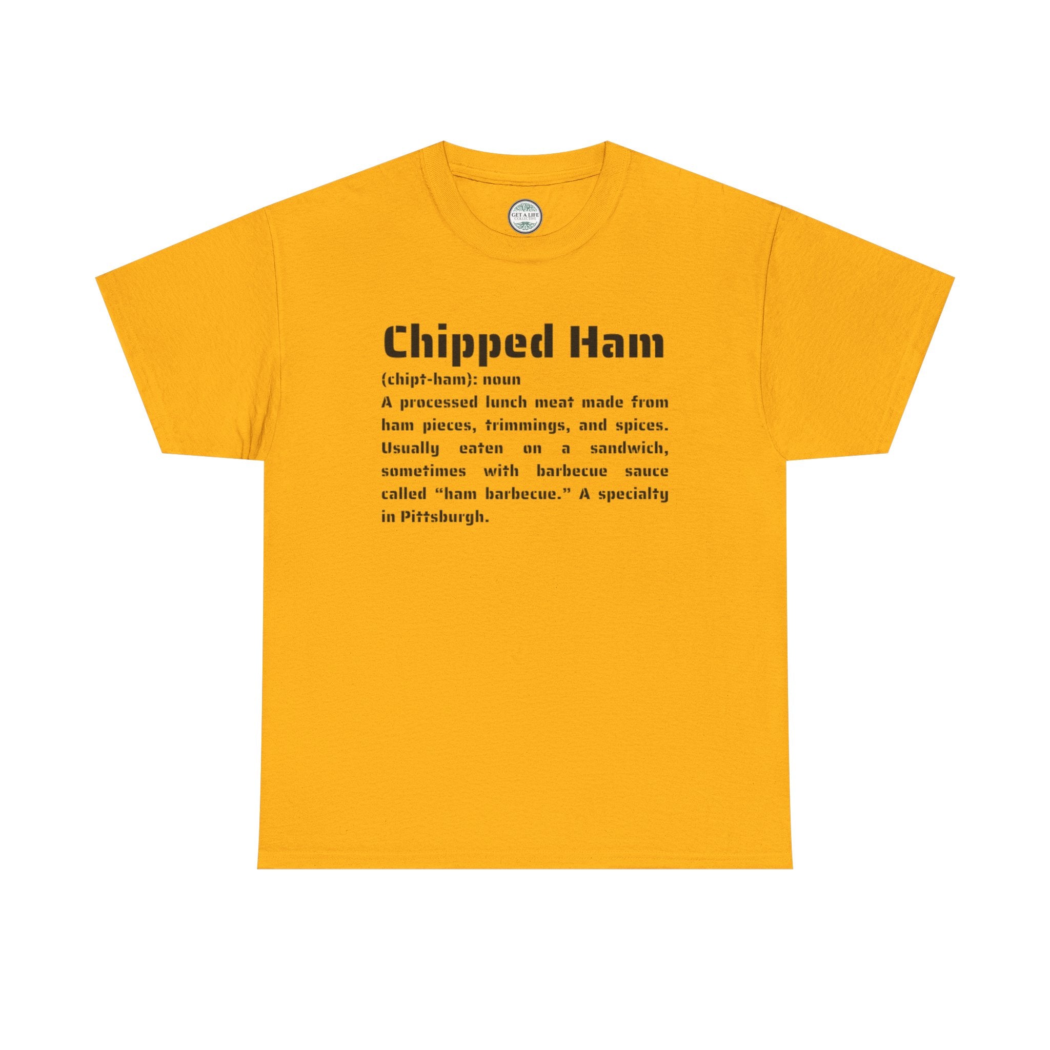 Chipped Ham Definition Tee — Pittsburgh Foodie Graphic T‑Shirt