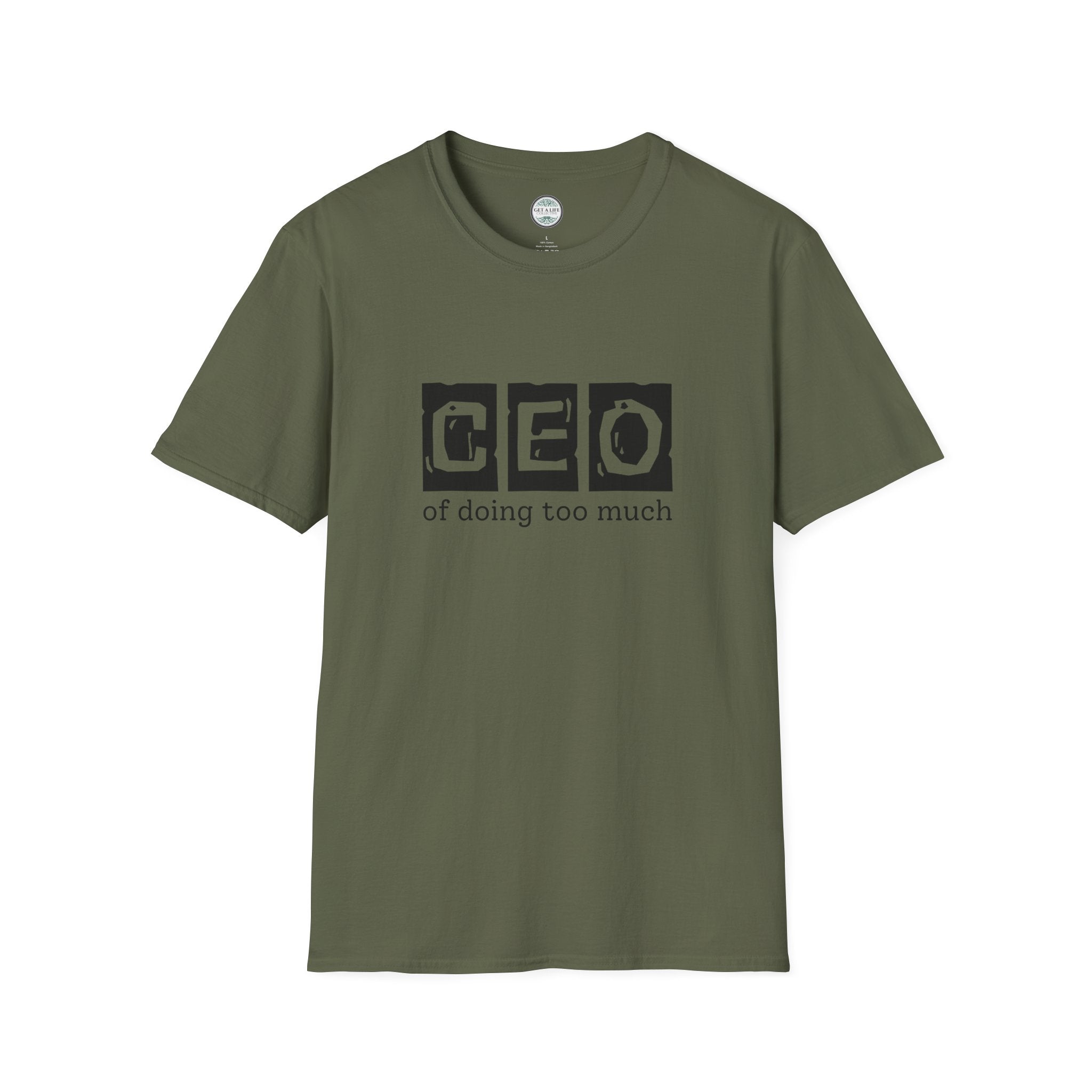 CEO of Doing Too Much T-Shirt