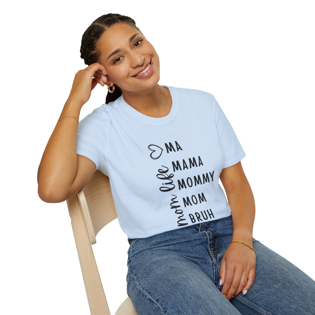 Mom Life T-Shirt — "Ma, Mama, Mommy, Mom, Bruh" Vertical Script Tee