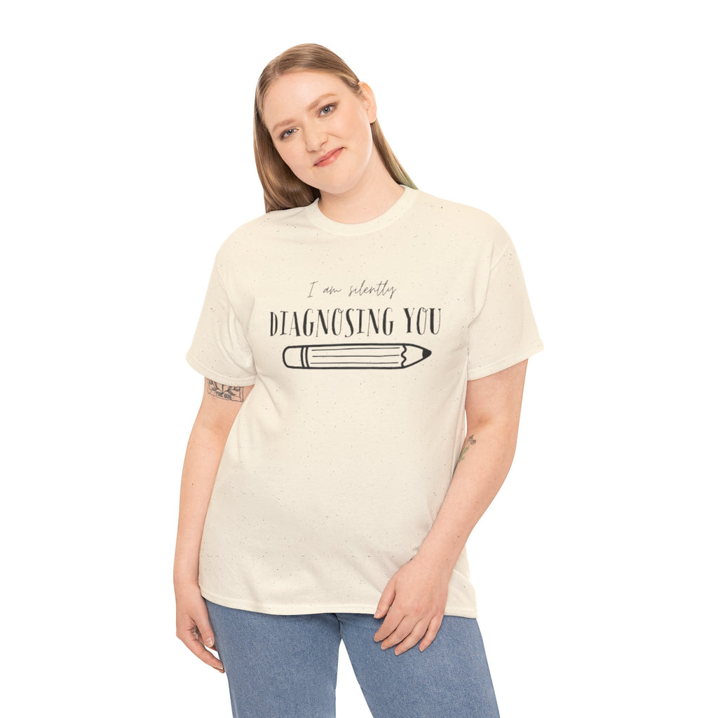 Diagnosing You T‑Shirt — Funny Pencil Graphic Medical Humor Tee