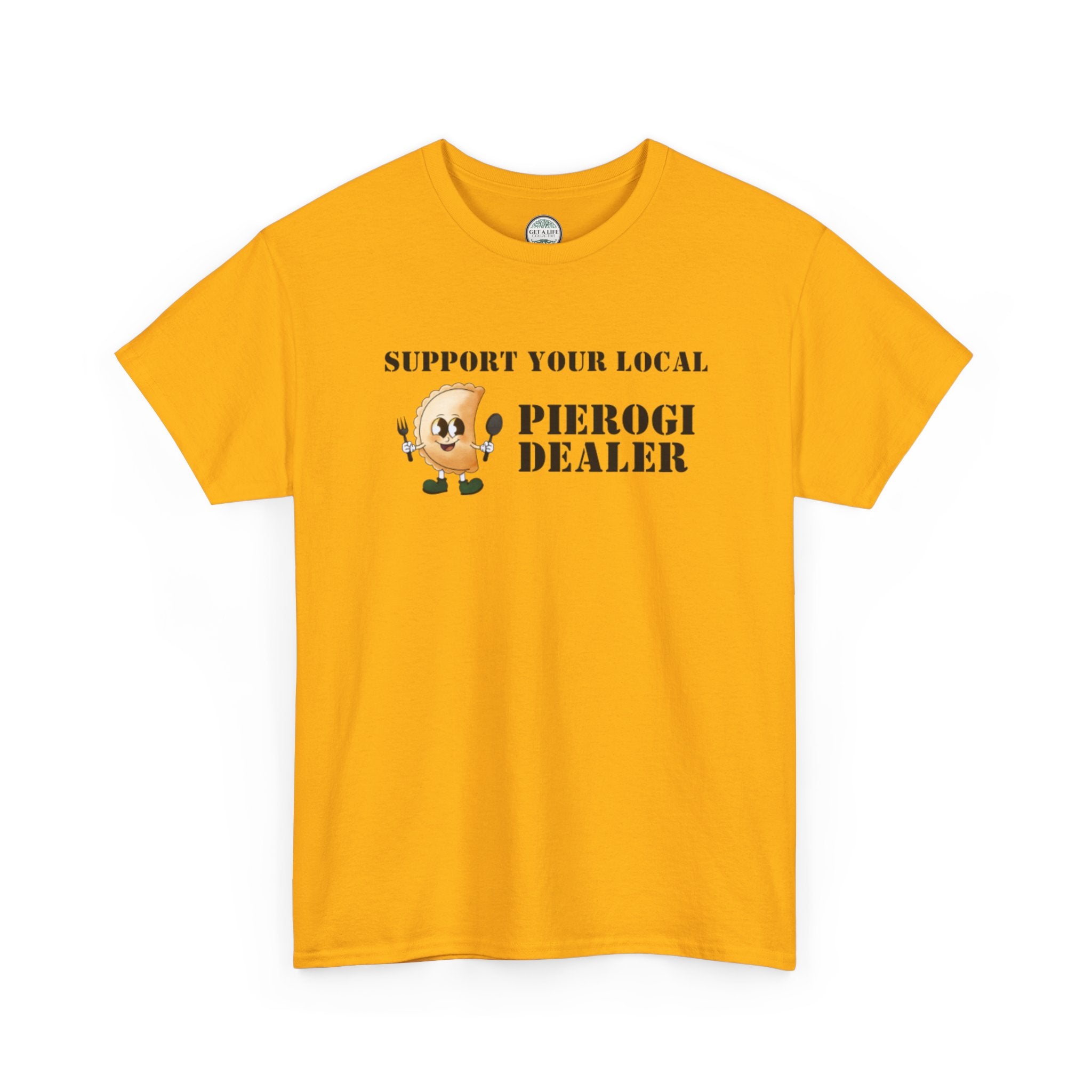 Pierogi Dealer T-Shirt - "Support Your Local" Funny Polish Food Tee