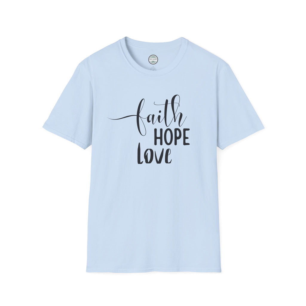 Faith Hope Love T-Shirt — Inspirational Christian Tee