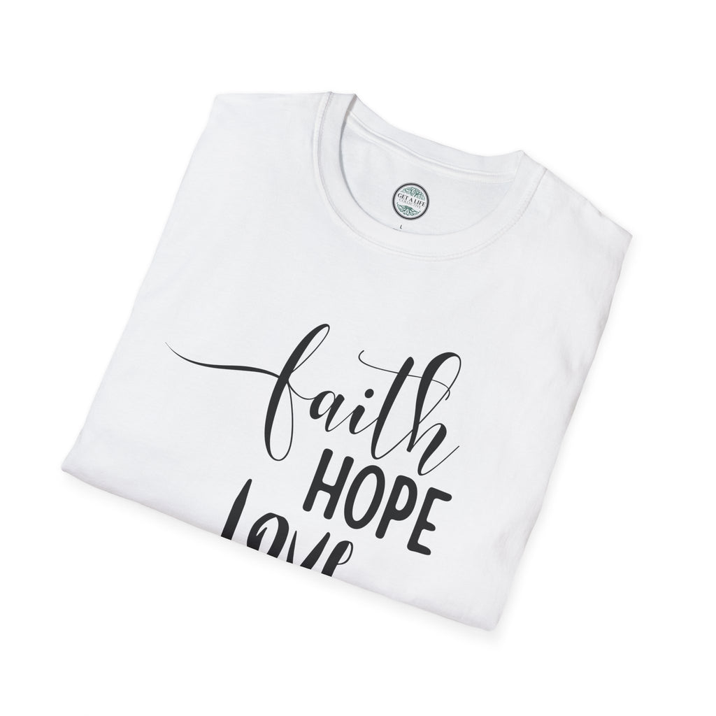 Faith Hope Love T-Shirt — Inspirational Christian Tee