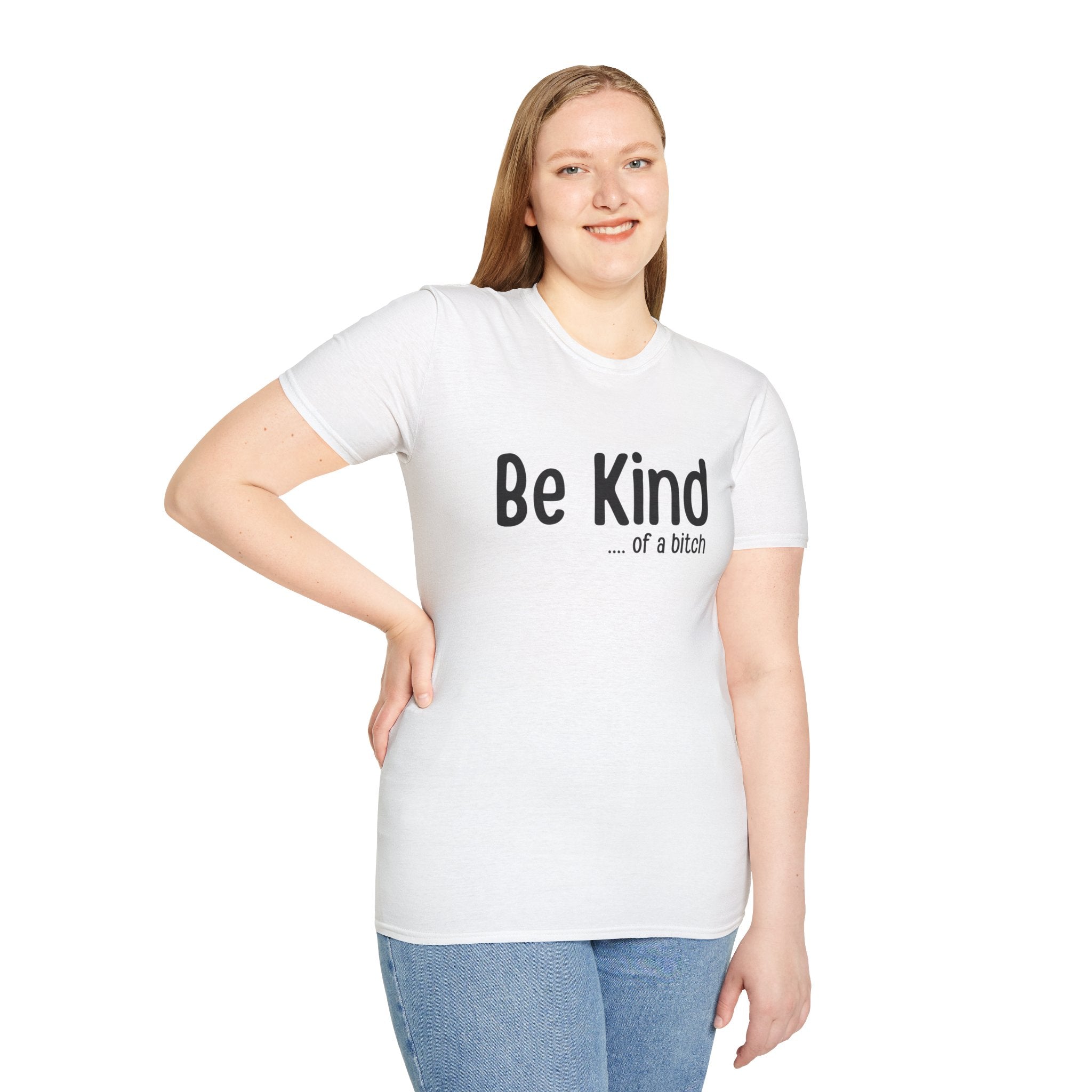 "Be Kind (of a bitch)" Funny Sarcastic Graphic Tee tshirt