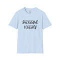 "Behind Every Successful Woman Is Herself" Inspirational Women's Tee tshirt
