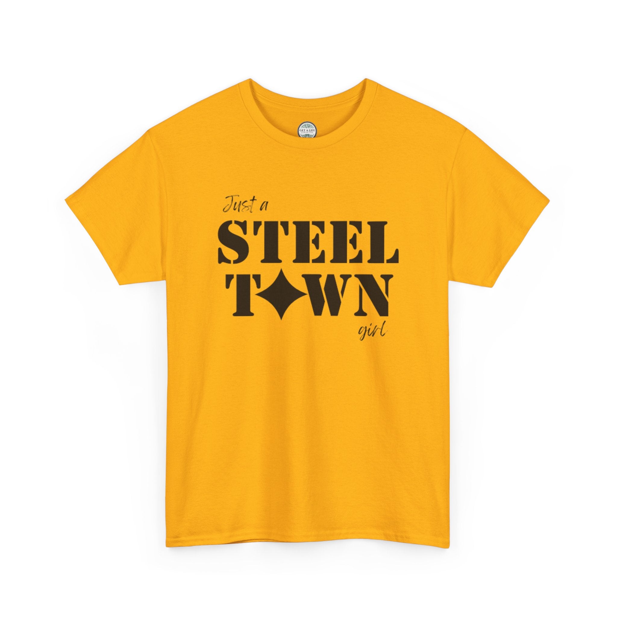 Steel Town Girl T‑Shirt – "Just a Steel Town Girl" Retro Pittsburgh Pride Tee