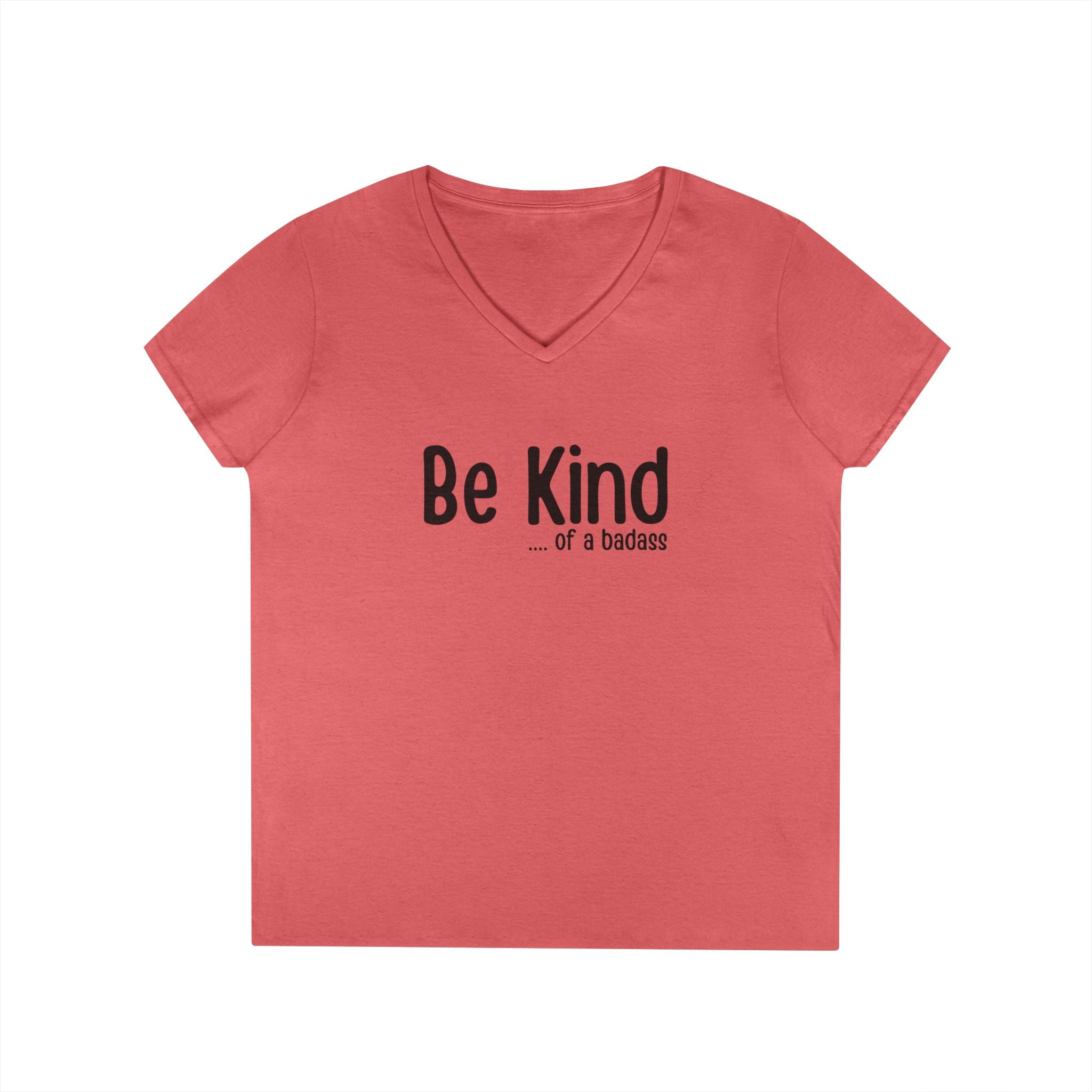 Be Kind...of a Badass V-Neck Tee — Inspirational Feminine Graphic T-Shirt