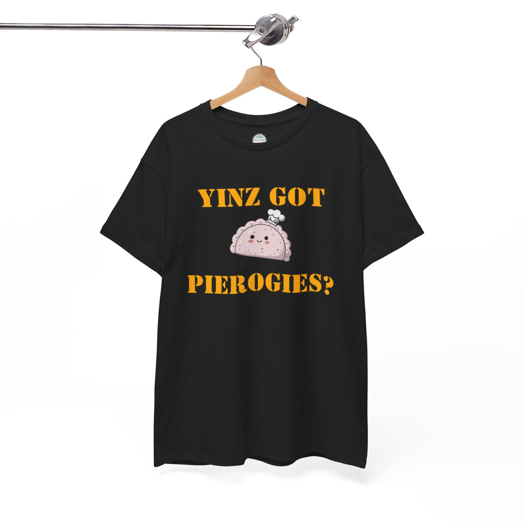 T-Shirt — "Yinz Got Pierogies?" Cute Pierogi Pittsburgh Pride Tee