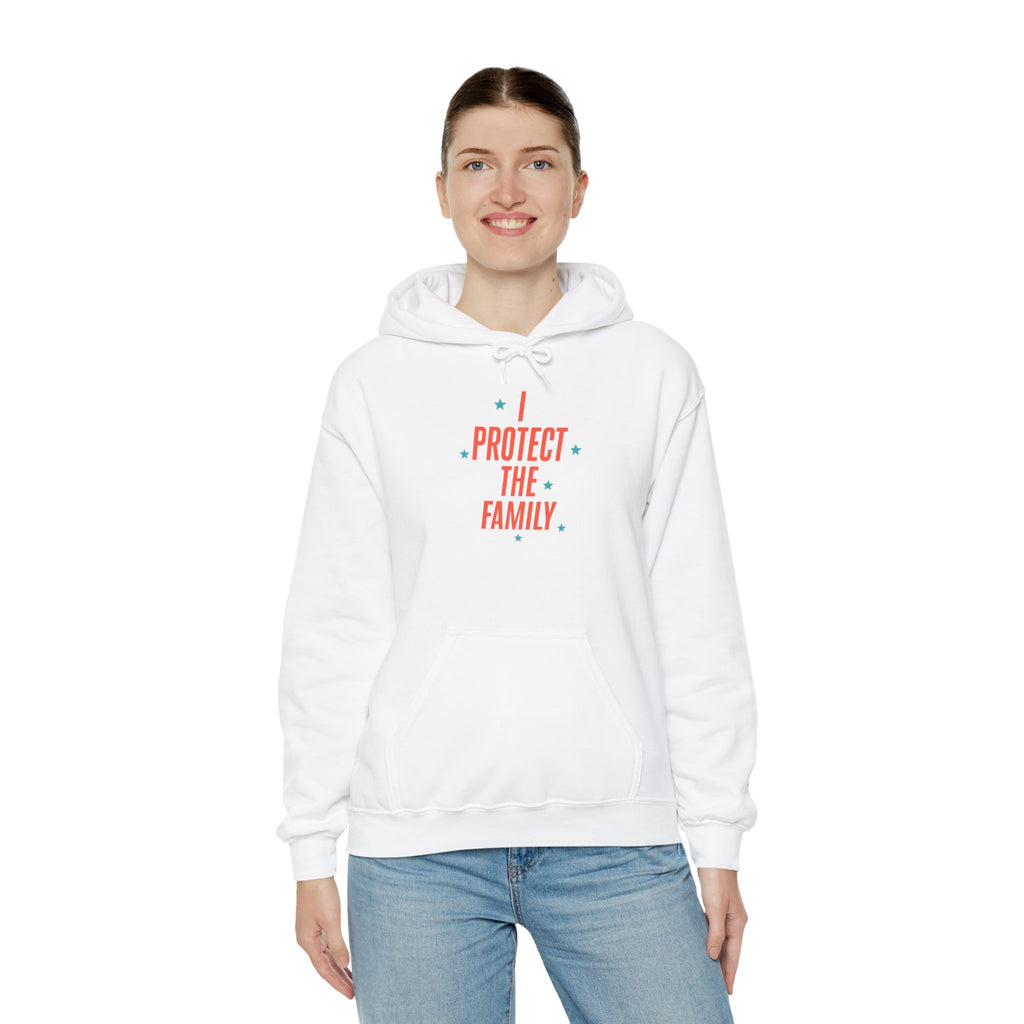 I Protect The Family Hoodie — Protective Family Statement Pullover