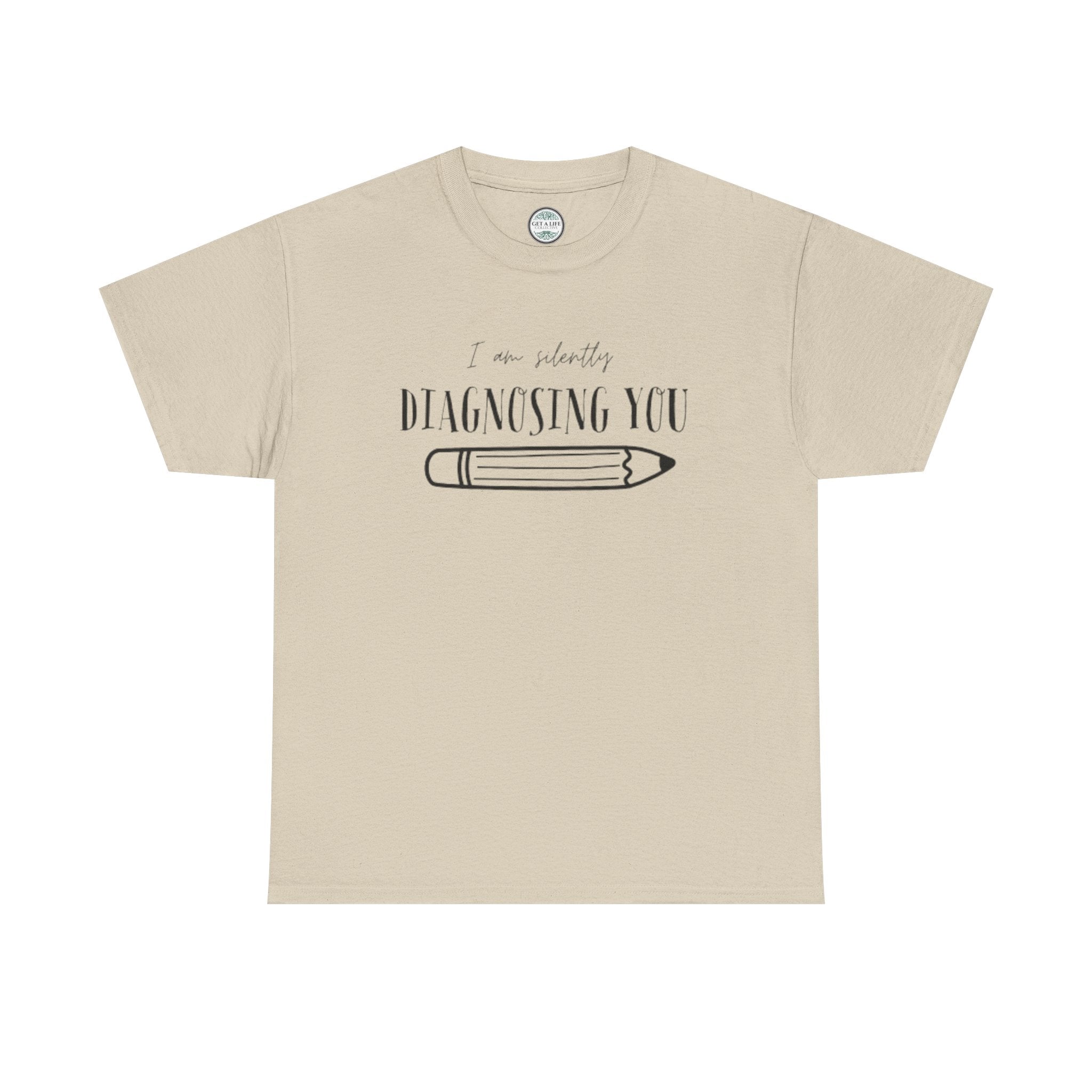 Diagnosing You T‑Shirt — Funny Pencil Graphic Medical Humor Tee