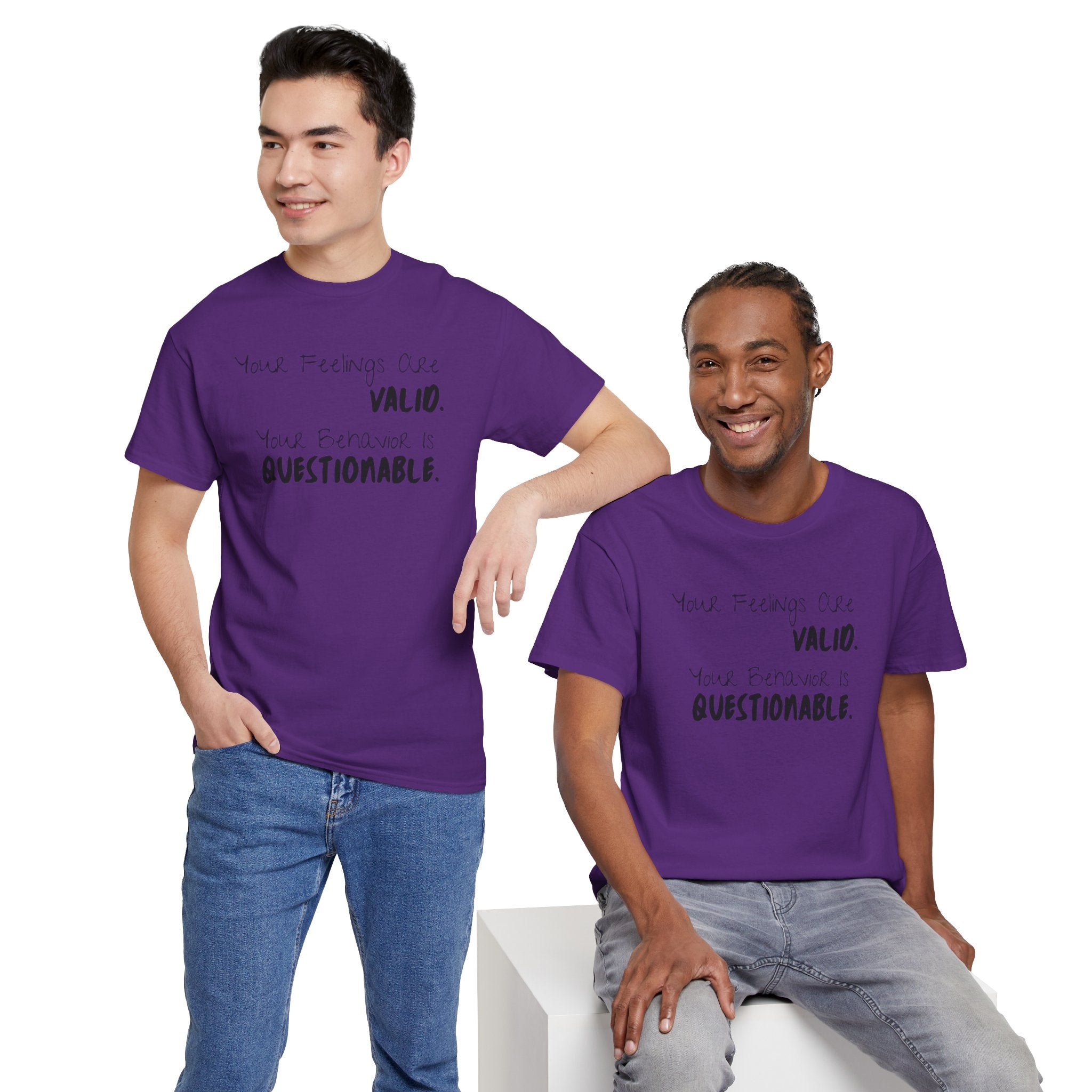 Valid Feelings T-Shirt — “Your Feelings Are Valid. Your Behavior Is Questionable.” Mental Health Graphic Tee