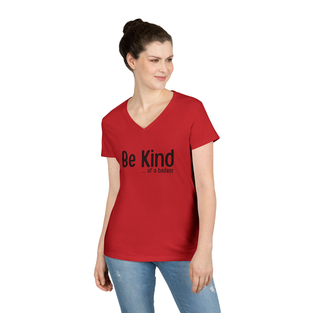 Be Kind...of a Badass V-Neck Tee — Inspirational Feminine Graphic T-Shirt