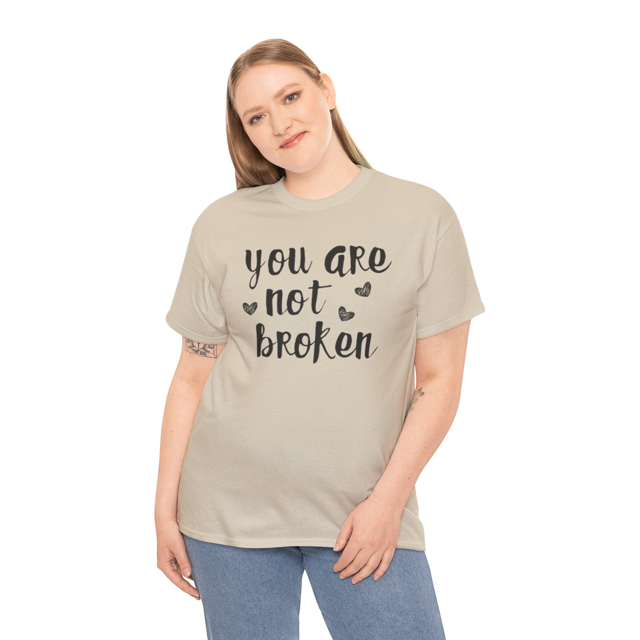 You Are Not Broken T-Shirt — Inspirational Mental Health Tee
