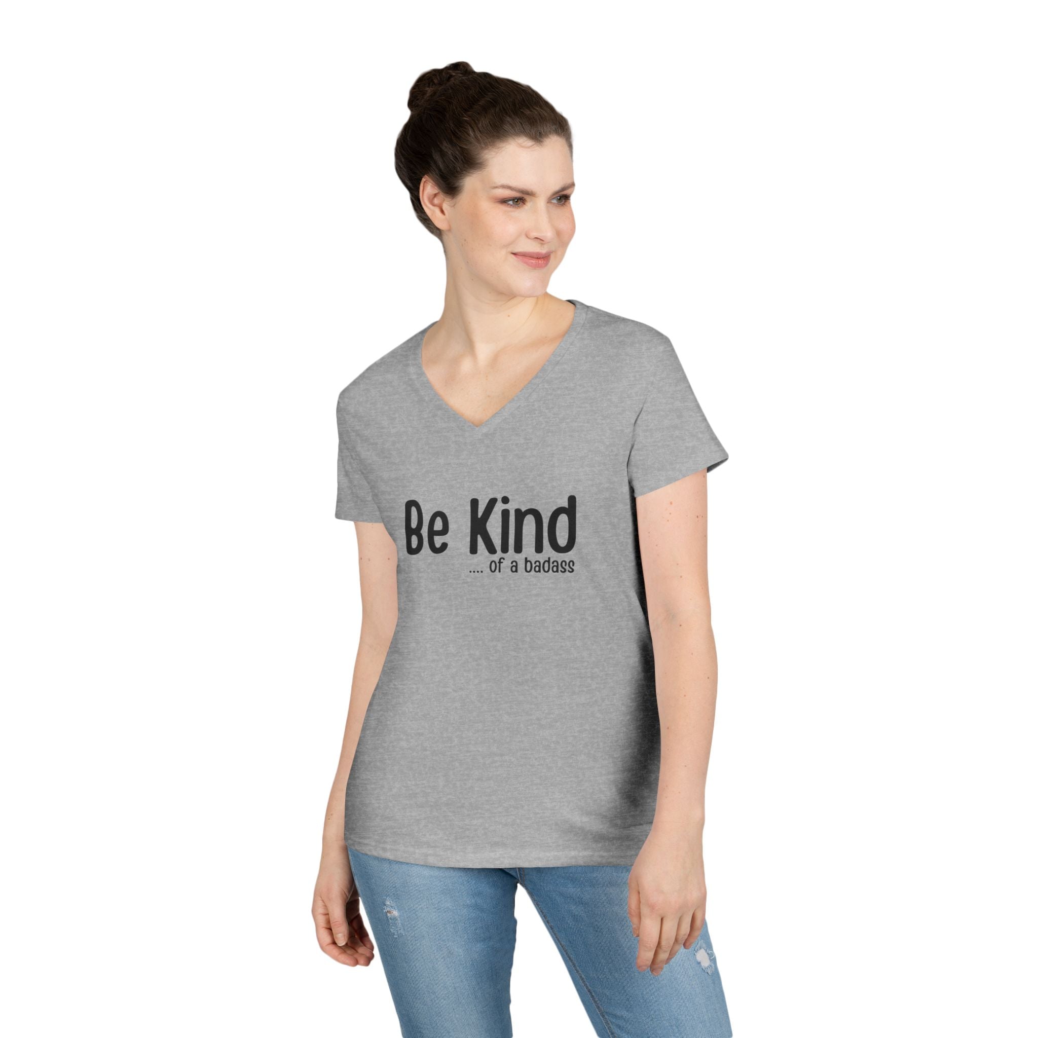 Be Kind...of a Badass V-Neck Tee — Inspirational Feminine Graphic T-Shirt