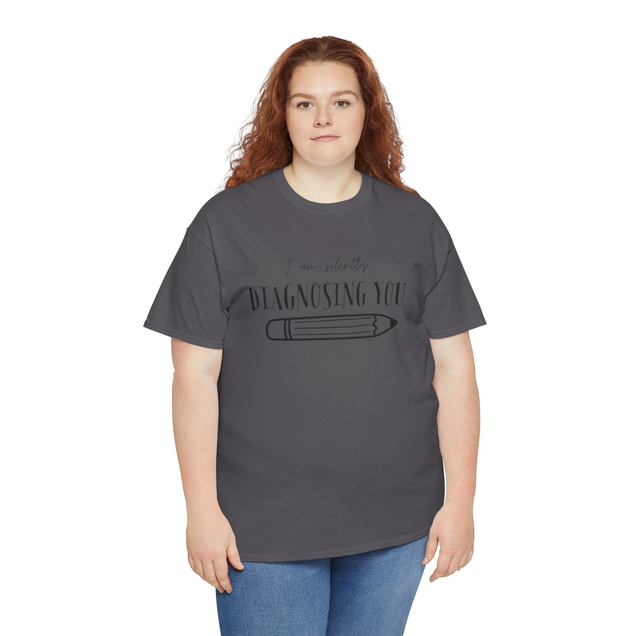 Diagnosing You T‑Shirt — Funny Pencil Graphic Medical Humor Tee