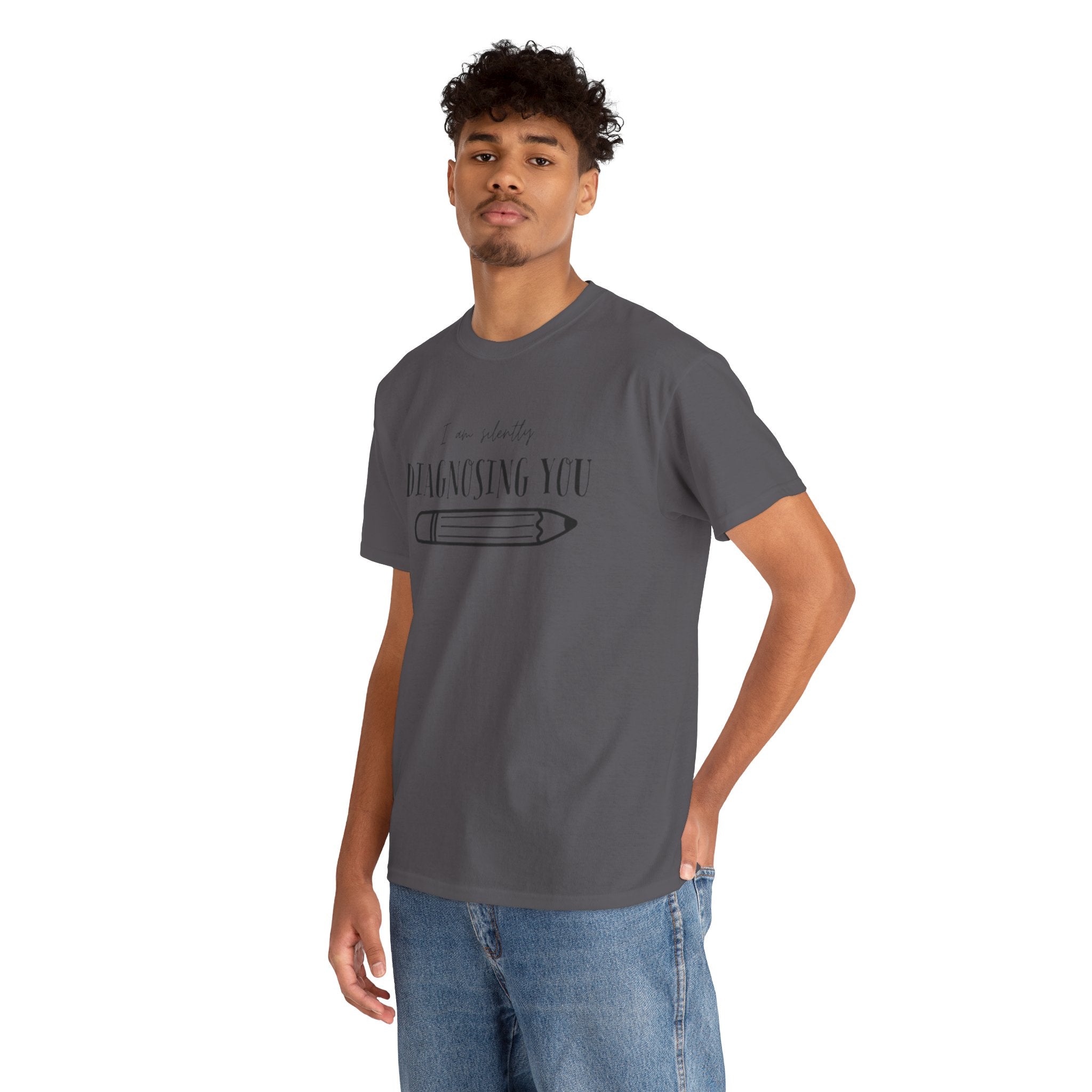 Diagnosing You T‑Shirt — Funny Pencil Graphic Medical Humor Tee