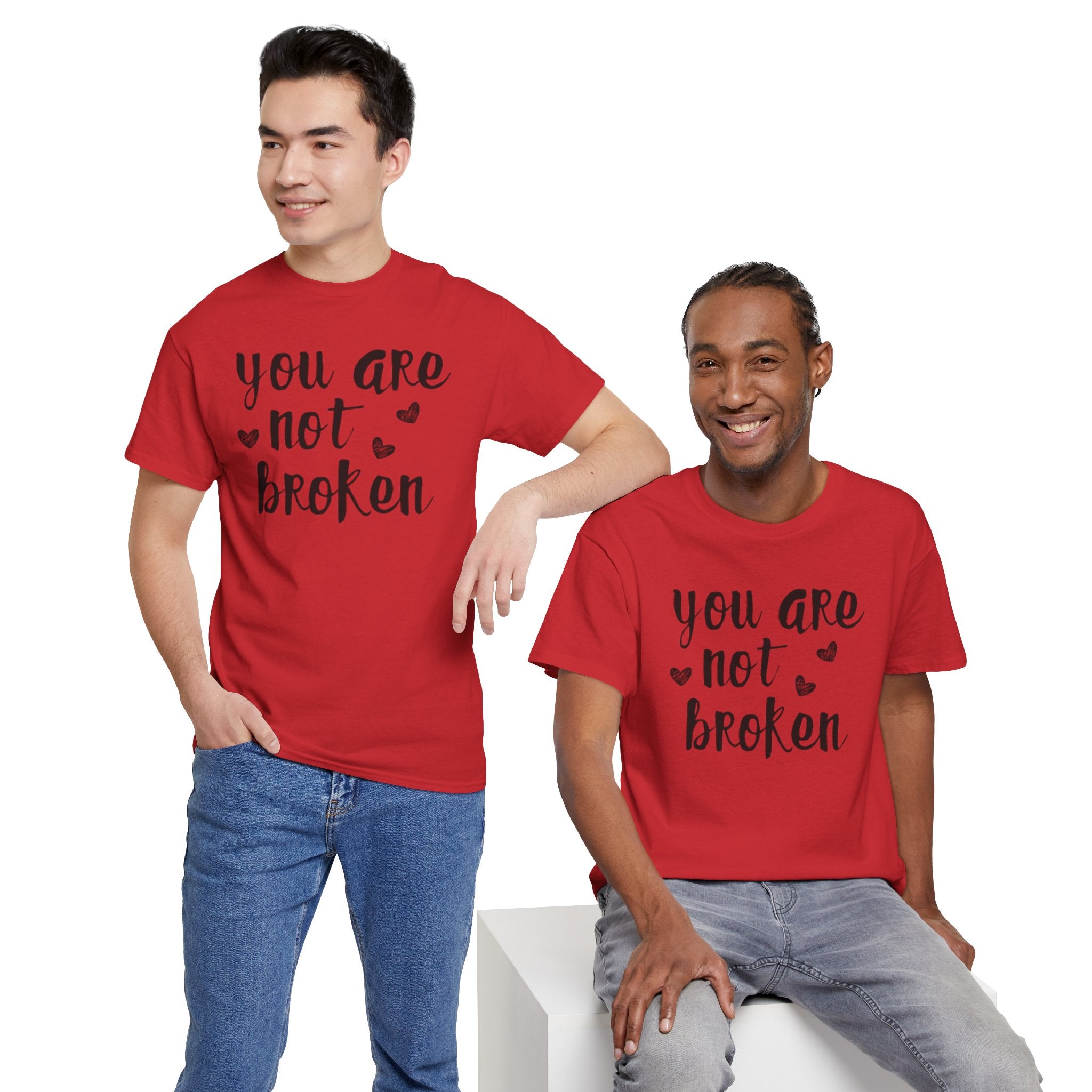 You Are Not Broken T-Shirt — Inspirational Mental Health Tee