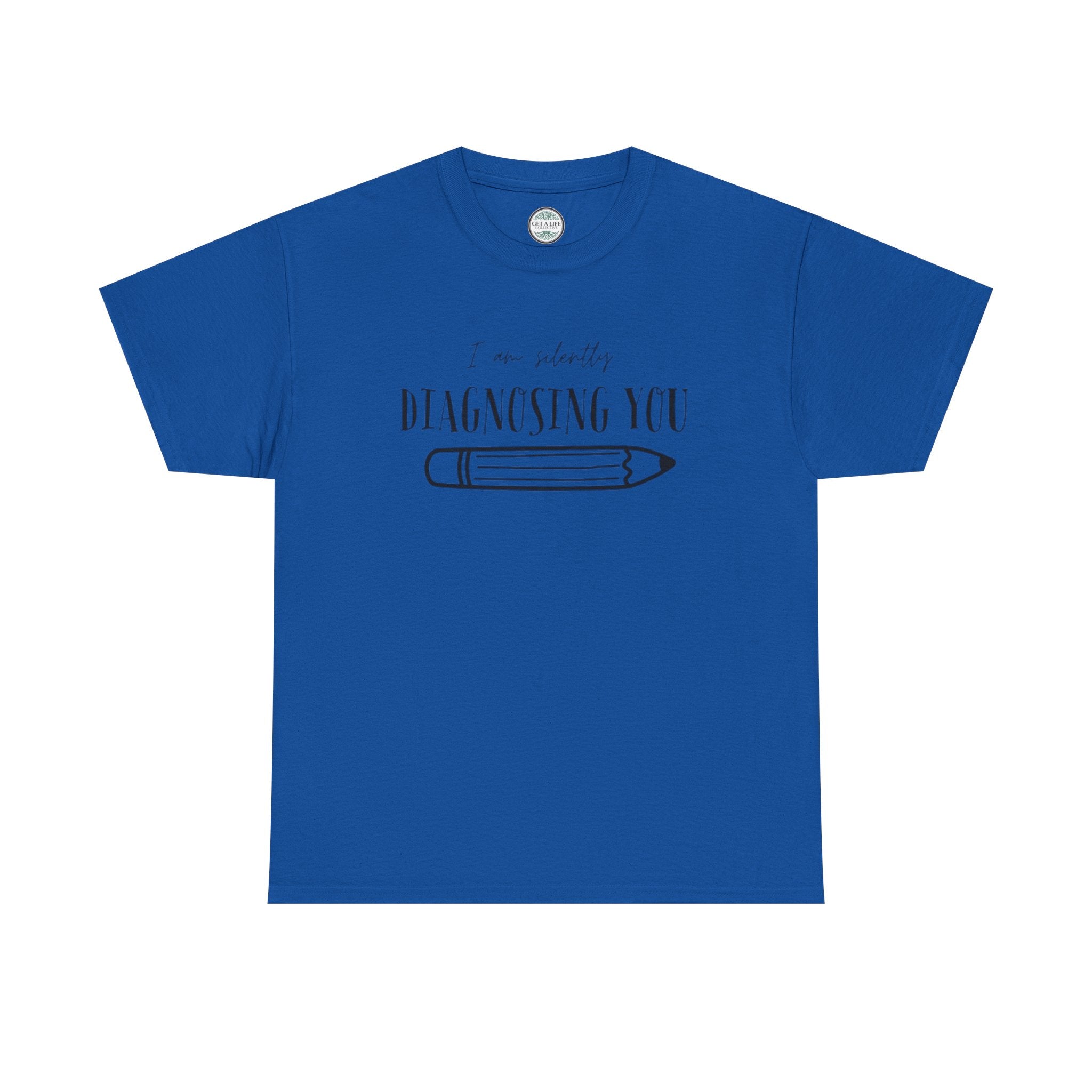 Diagnosing You T‑Shirt — Funny Pencil Graphic Medical Humor Tee