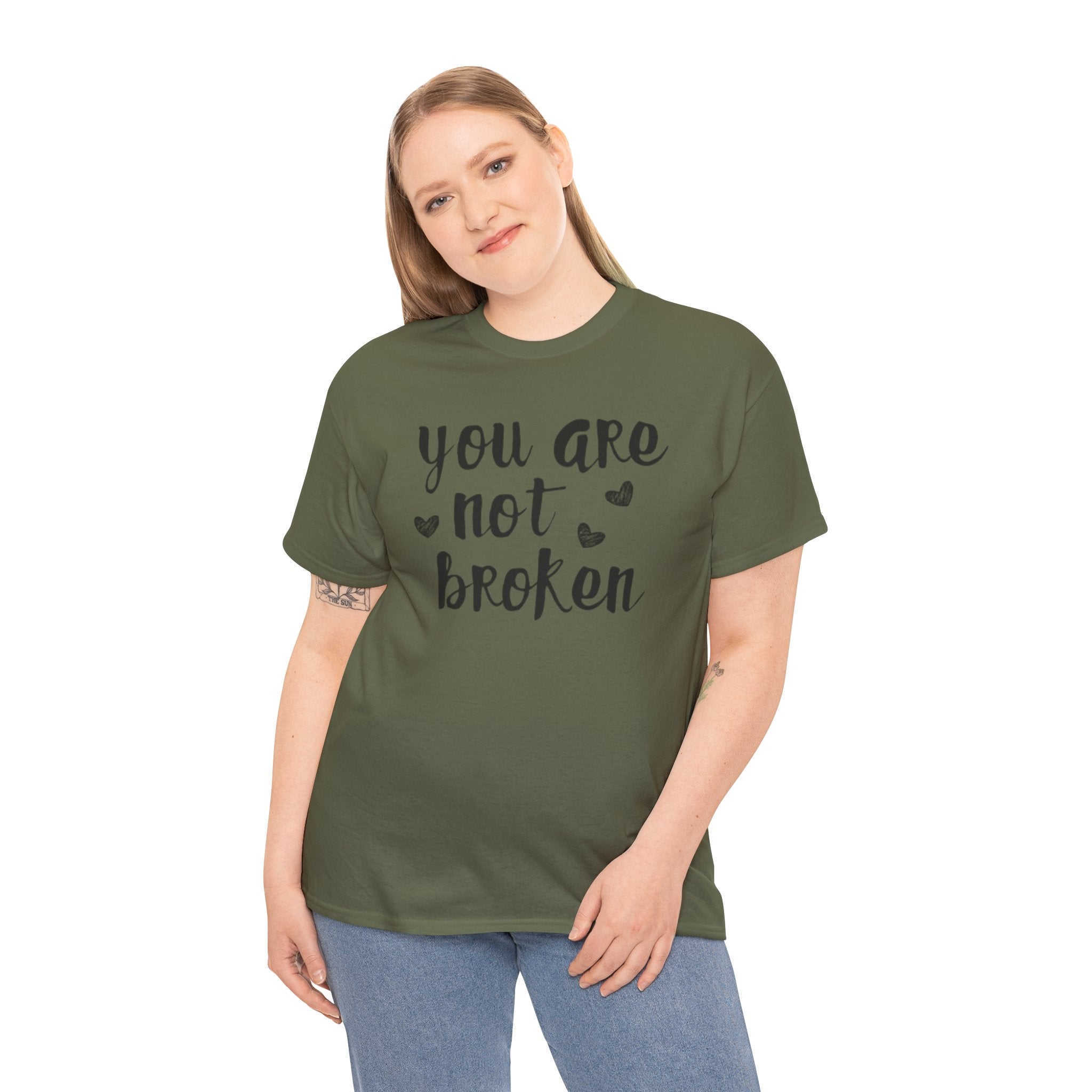 You Are Not Broken T-Shirt — Inspirational Mental Health Tee