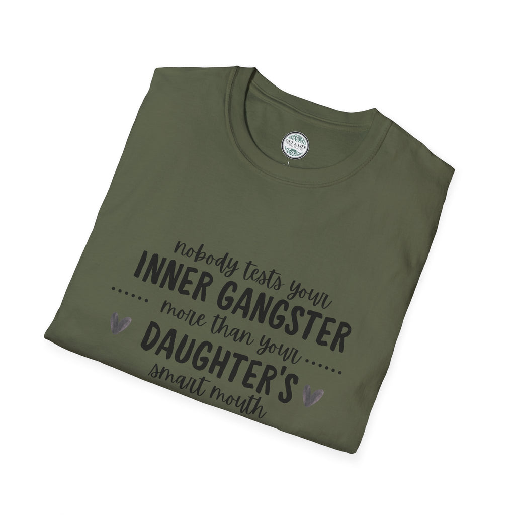 “Nobody Tests Your Inner Gangster More Than Your Daughter’s Annual Mouth” Funny Mom Tee tshirt