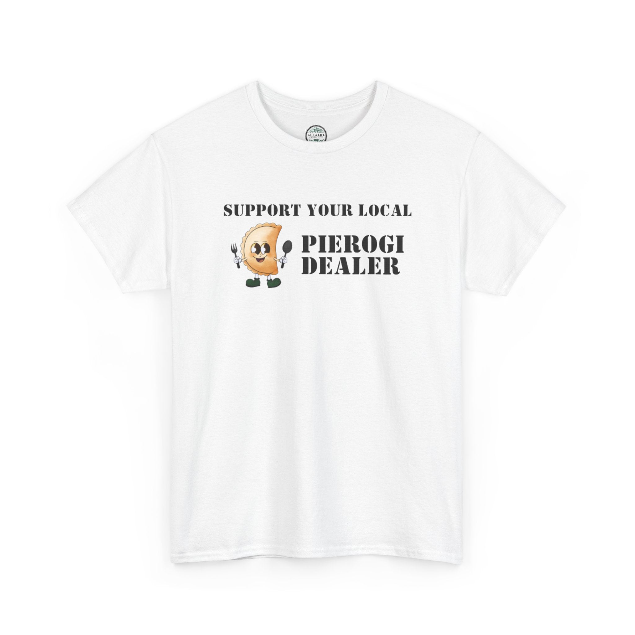 Pierogi Dealer T-Shirt - "Support Your Local" Funny Polish Food Tee