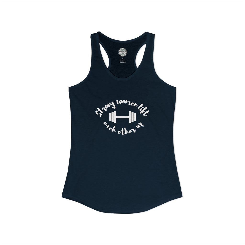 Strong Women Lift Each Other Up Women's Ideal Racerback Tank