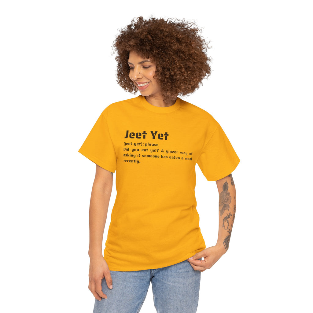 Jeet Yet Definition Tee — Funny Word Definition Graphic T-Shirt