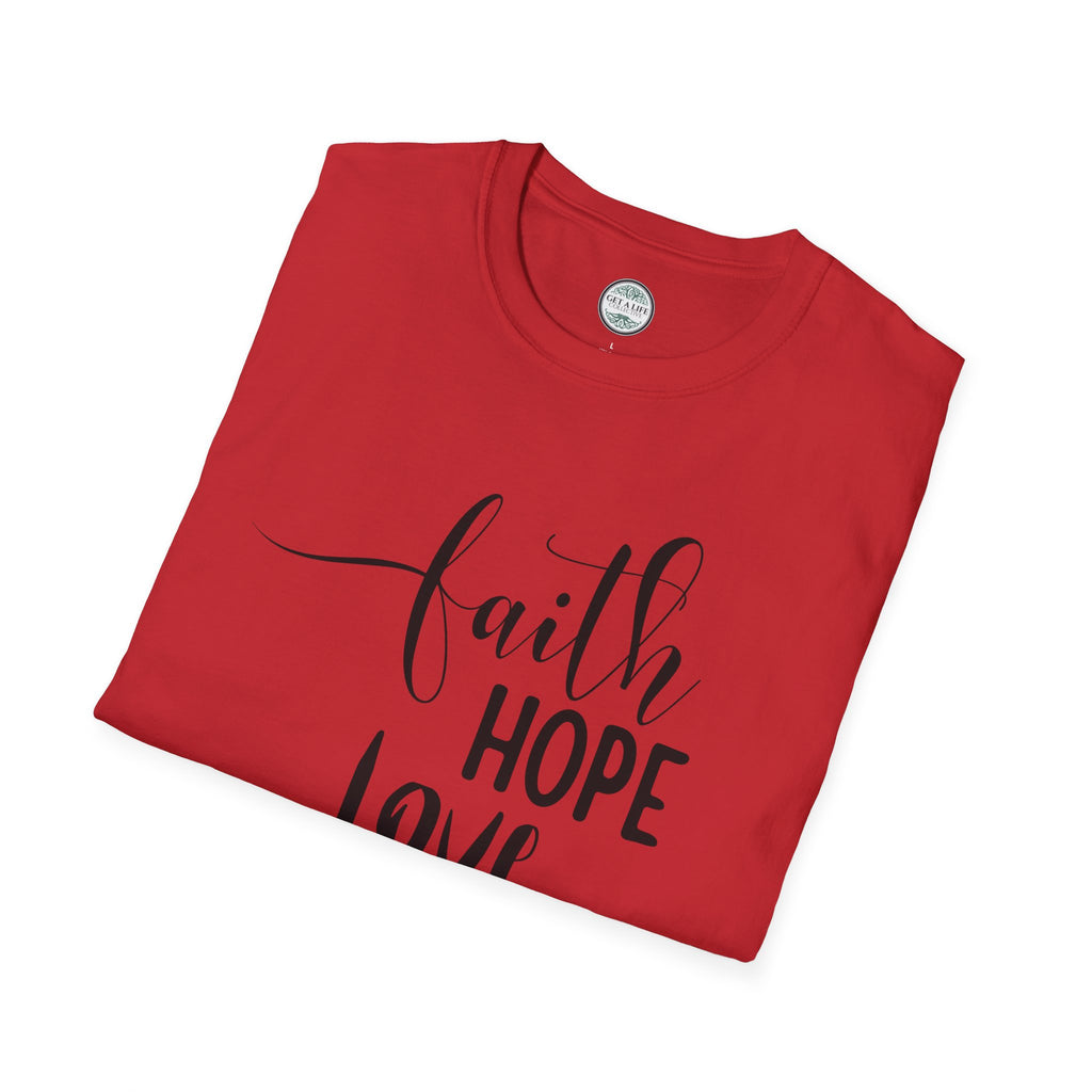 Faith Hope Love T-Shirt — Inspirational Christian Tee