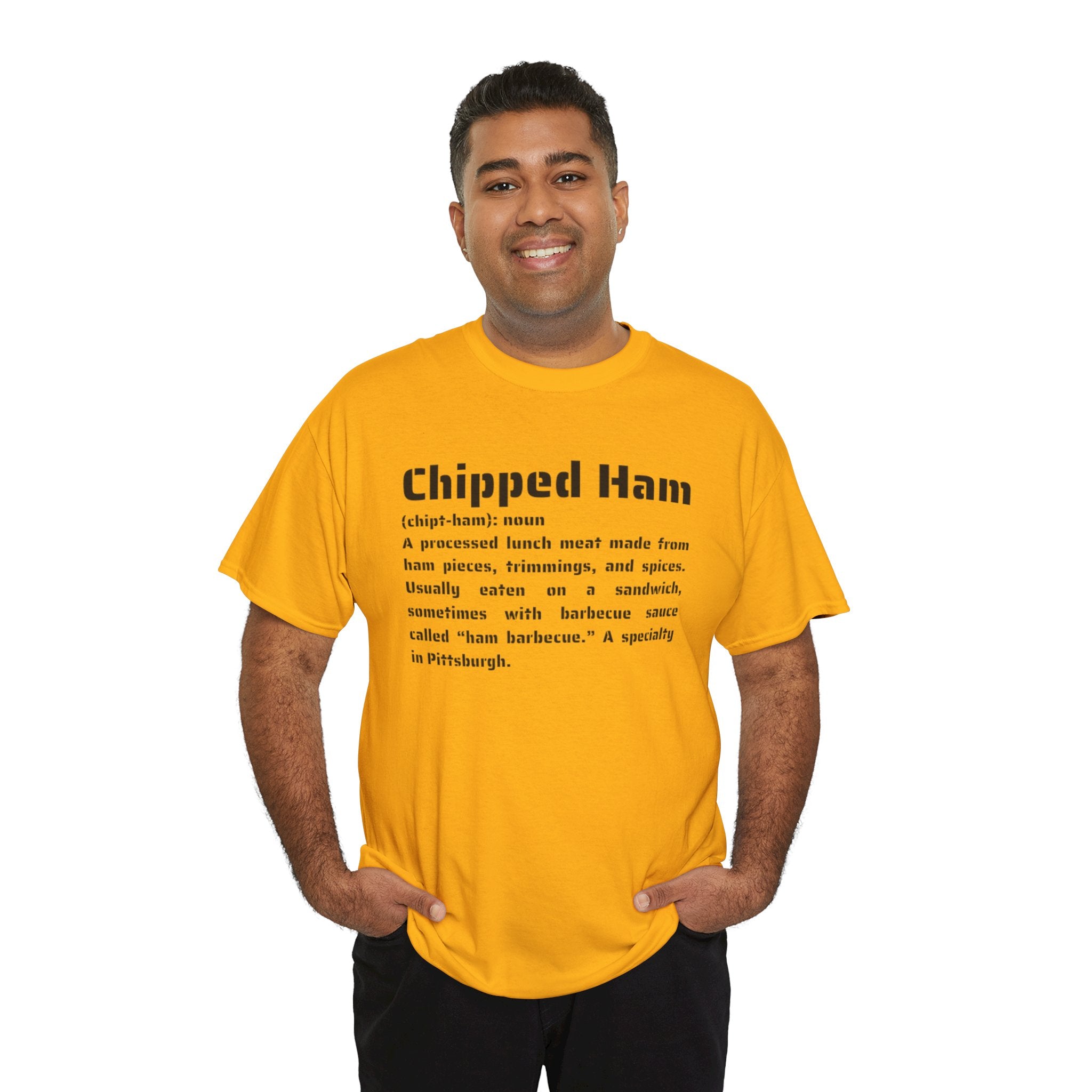 Chipped Ham Definition Tee — Pittsburgh Foodie Graphic T‑Shirt