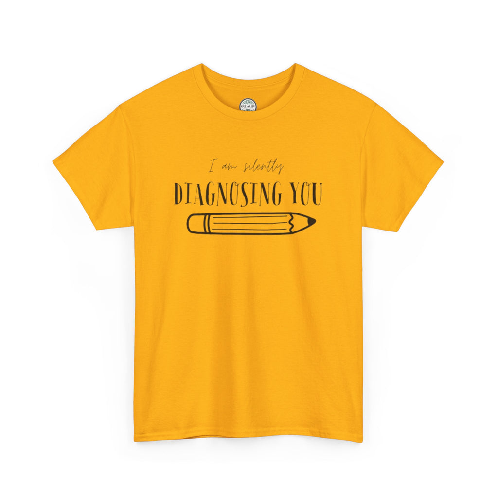 Diagnosing You T‑Shirt — Funny Pencil Graphic Medical Humor Tee