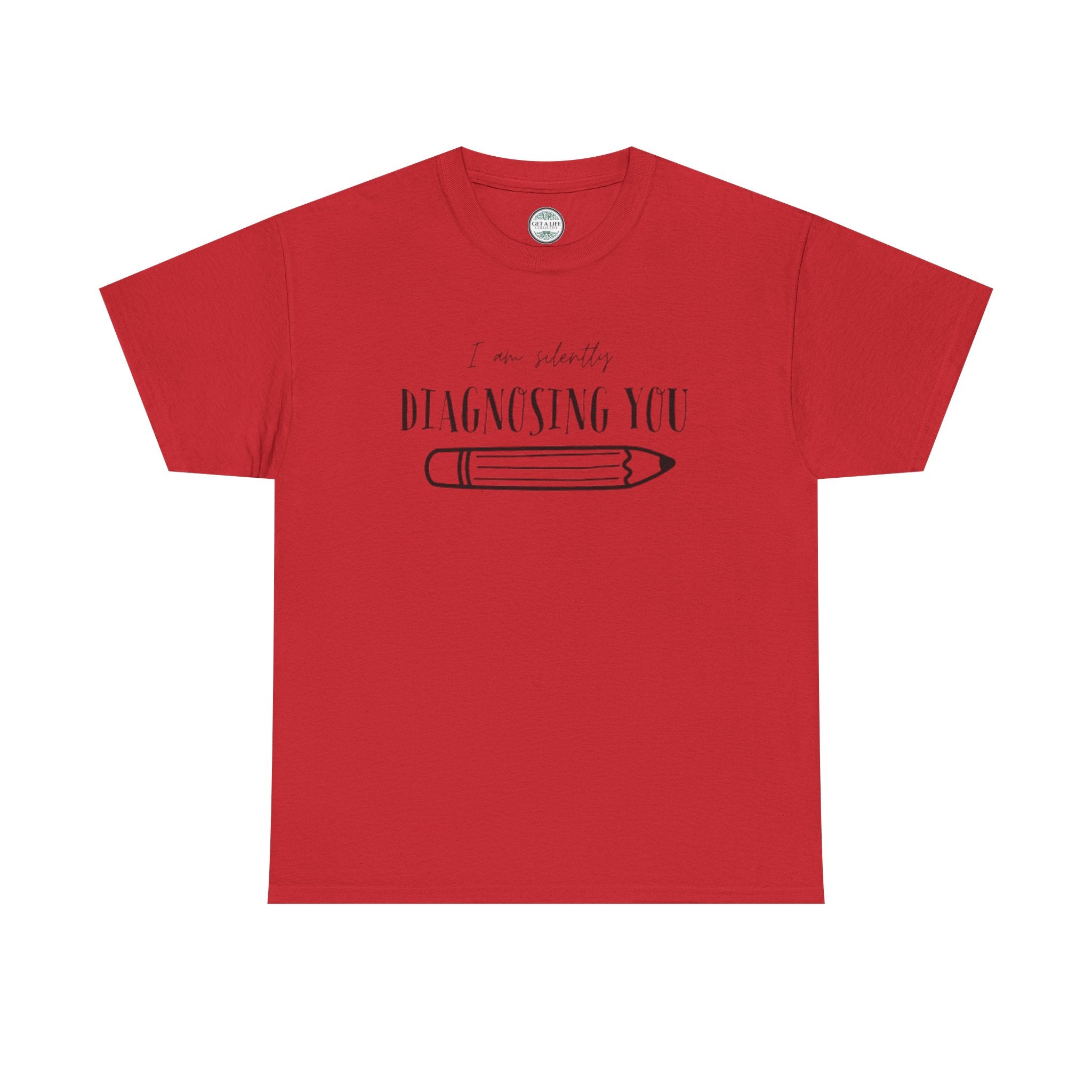 Diagnosing You T‑Shirt — Funny Pencil Graphic Medical Humor Tee