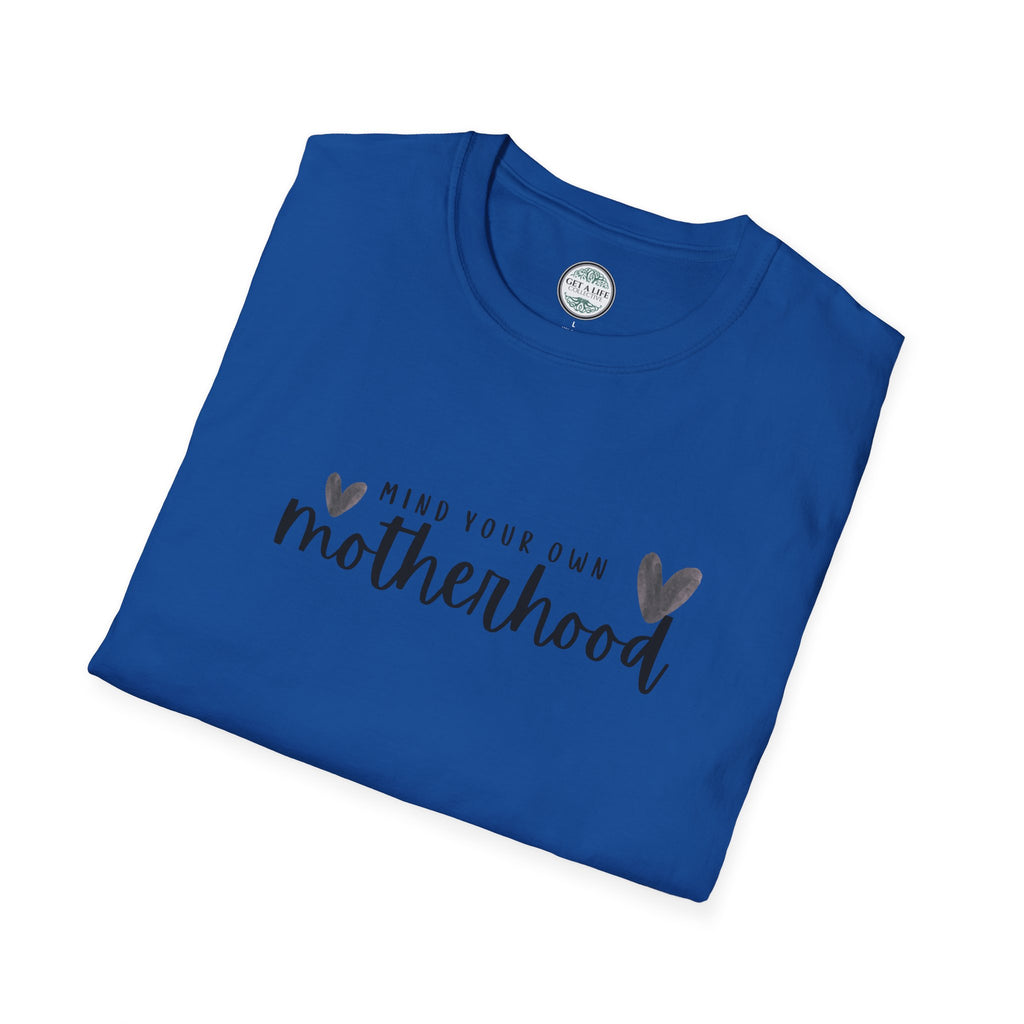 Mind Your Own Motherhood T-Shirt — Motherhood Graphic Tee