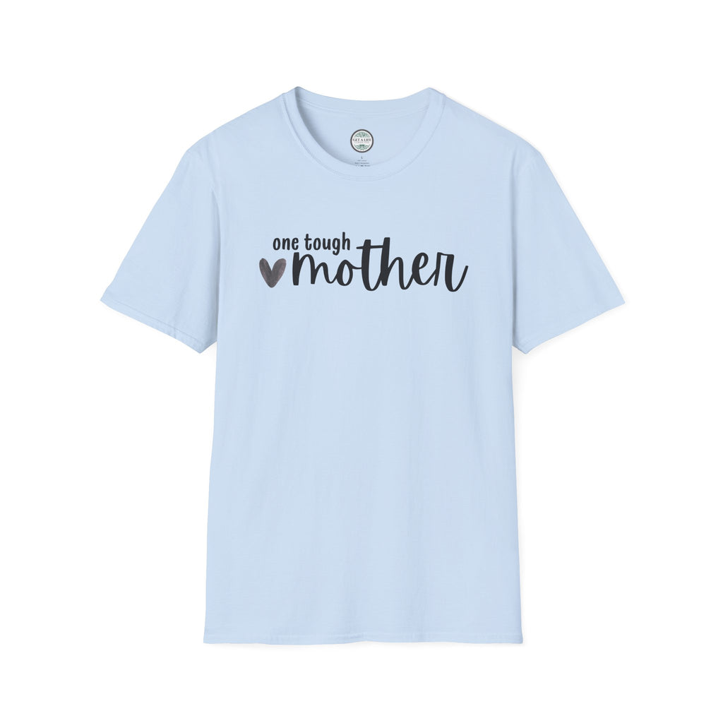 One Tough Mother T-Shirt – Mother's Day Casual Tee