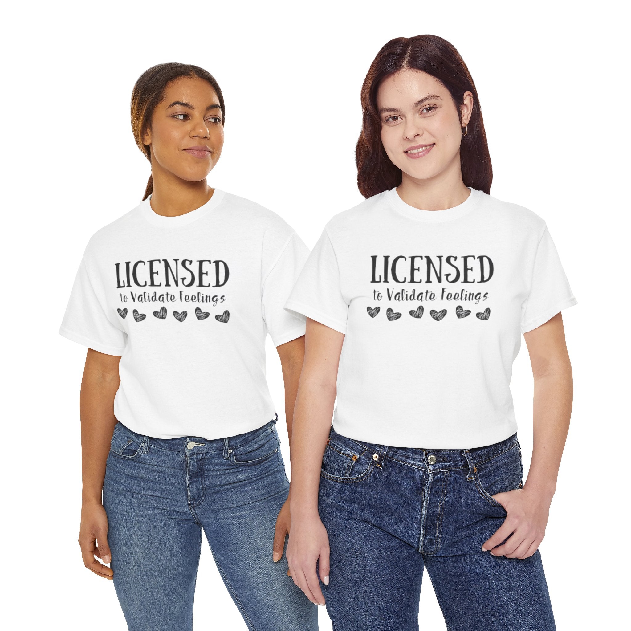 Licensed to Validate Feelings Tee — Cute Self-Care Graphic T-Shirt