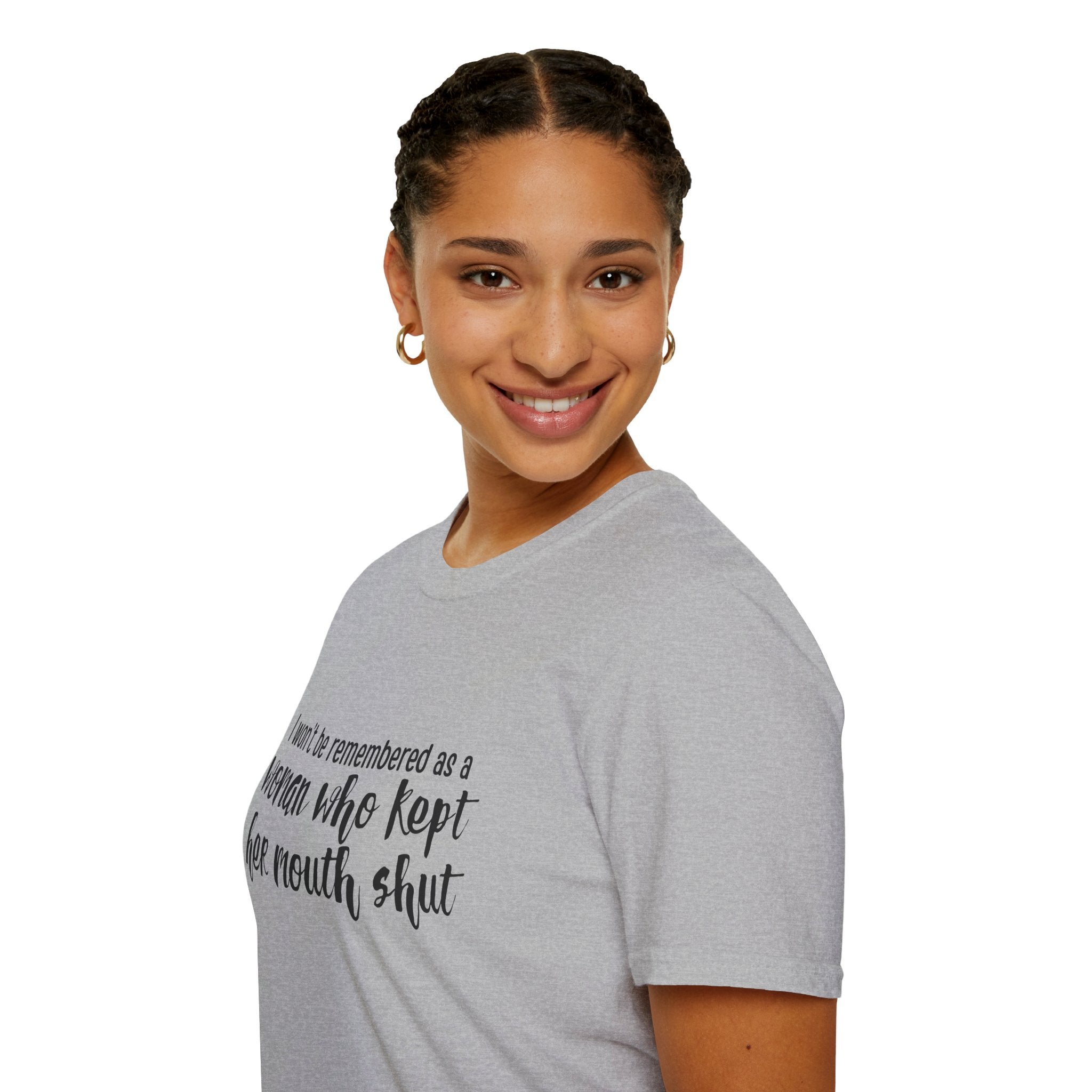 "I Won’t Be Remembered as a Woman Who Kept Her Mouth Shut" statement tee tshirt