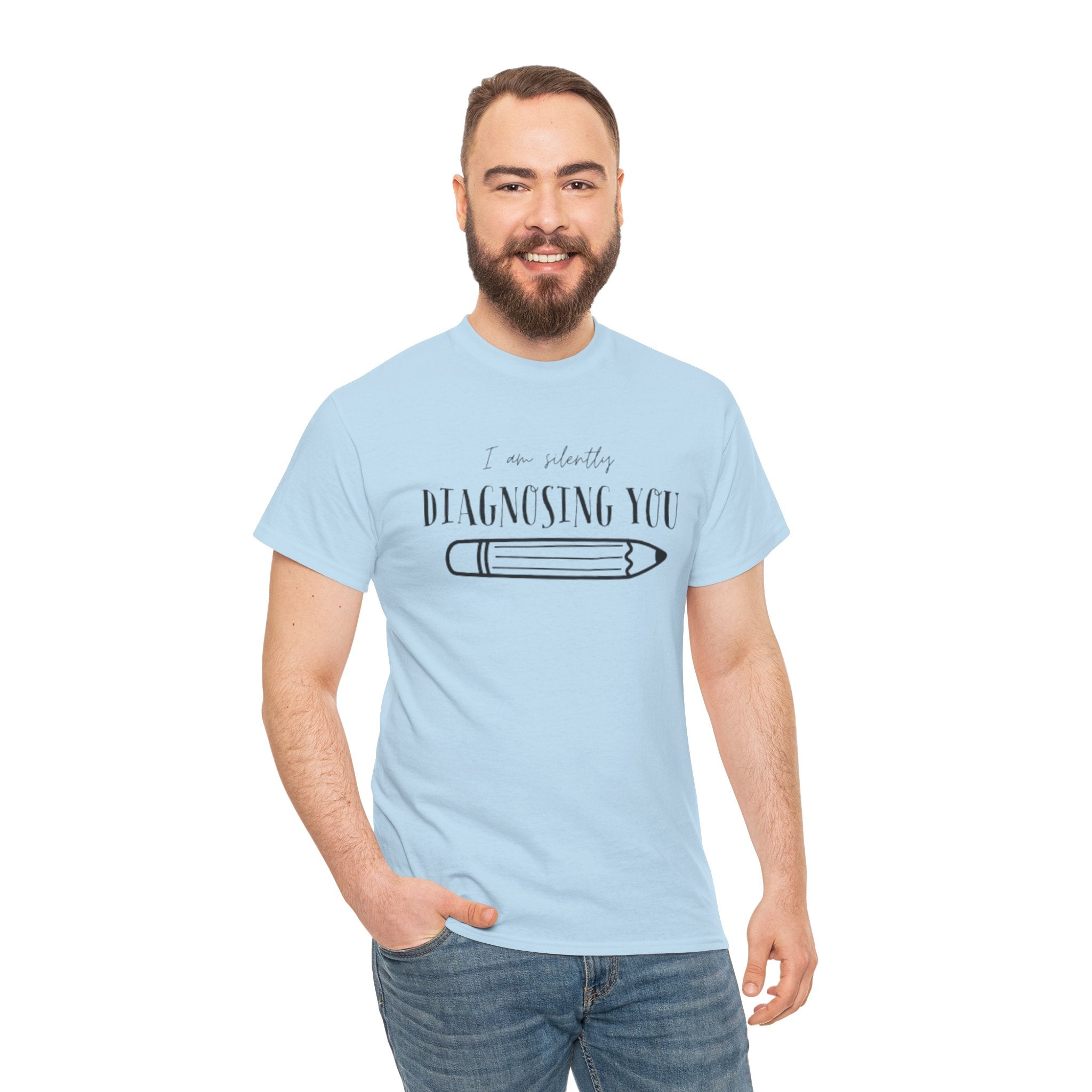 Diagnosing You T‑Shirt — Funny Pencil Graphic Medical Humor Tee