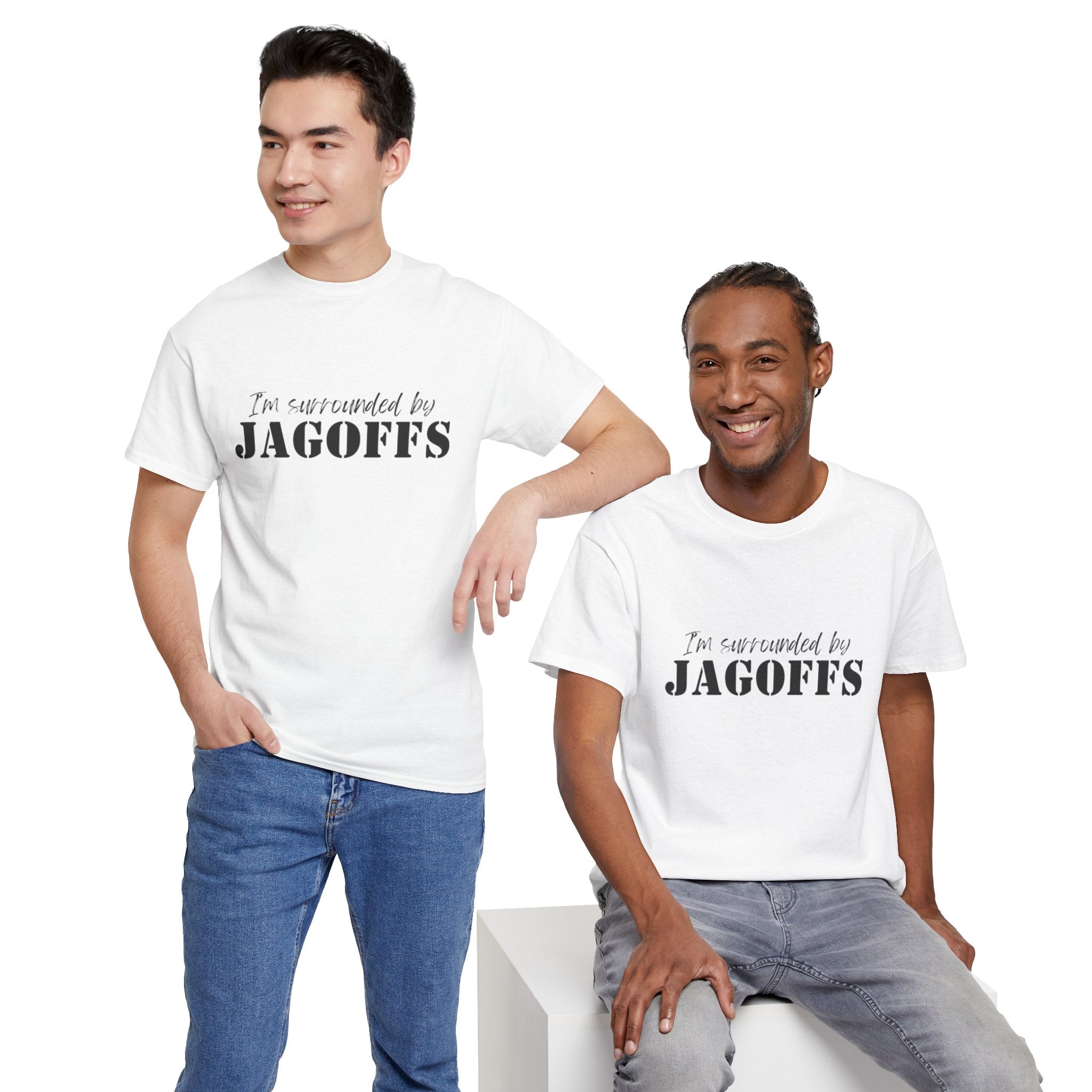 I'm Surrounded by Jagoffs T-Shirt — Funny Sarcastic Novelty Tee