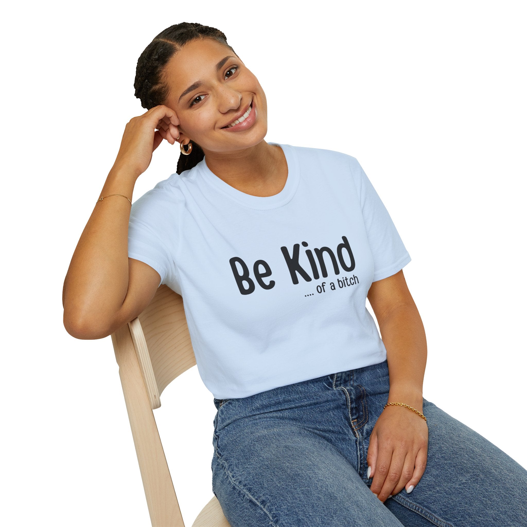 "Be Kind (of a bitch)" Funny Sarcastic Graphic Tee tshirt