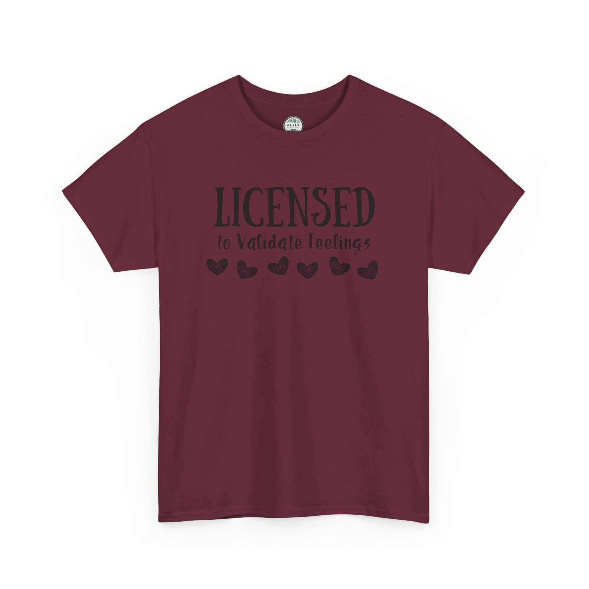 Licensed to Validate Feelings Tee — Cute Self-Care Graphic T-Shirt