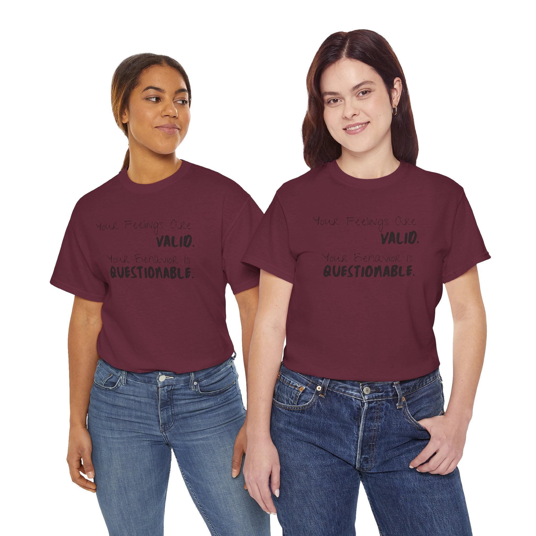 Valid Feelings T-Shirt — “Your Feelings Are Valid. Your Behavior Is Questionable.” Mental Health Graphic Tee